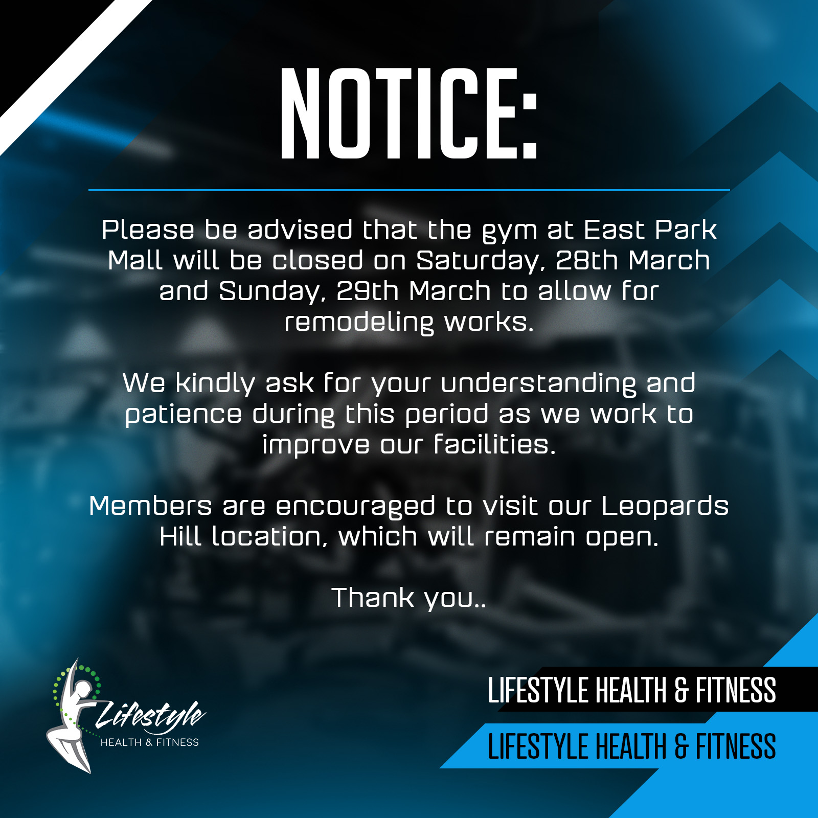 🚨 Notice to our valued members 🚨
Please note that the gym at East Park Mall will be temporarily closed on Saturday, 28th March and Sunday, 29th March for remodeling works.
We appreciate your patience as we work to improve your fitness experience. 💪
In the meantime, you’re welcome to visit our Leopards Hill location, which will remain open.
Thank you for your understanding.
#LifestyleHealthAndFitness #EastParkMall #GymUpdate
