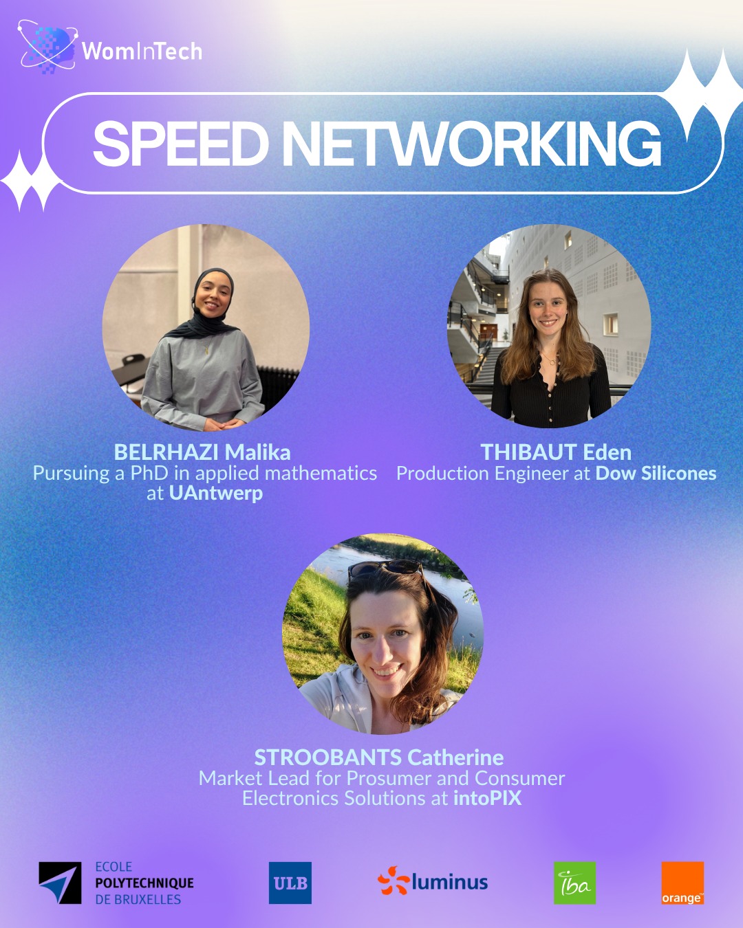 WominTech is pleased to invite you to the last Speed Networking of the year! 🚀
We're excited to introduce 6 of the incredible women in engineering who will be joining us. Discover their profiles and get ready for some inspiring conversations!
Join a table with female engineers to hear about their careers, challenges, and paths in STEM.
The concept is simple:
👩🔧 One engineer per table
👩🎓 Students at each table
⏱️ A few minutes of rotation
📅 Date: Thursday, Avril 02, 2026 - 6:30 PM
📍 Location: ULB Solbosch - Salle des Marbres (AX1.216)
➡️ Entry via Avenue Franklin Roosevelt
This event is open to everyone, but seats are limited - register now through the link in bio 🔗
🗣️ The event will be held in English, and will be followed by a networking drink and pizza. 🍕🥤
