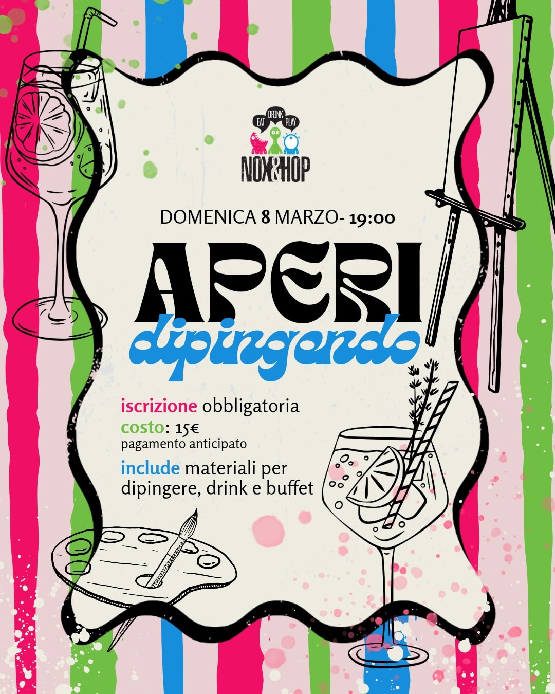 🎨 Aperidipingendo 🍹
Domenica 8 marzo, alle 19
Aperitivo artistico con tele, colori e cosine buone da bere e da mangiare 🍟
Lasciati ispirare, condividi un'esperienza diversa dal solito ed esprimi la tua creatività!
📣 Posti limitati! Si richiede il pagamento anticipato 🖌 scrivici in DM o al 351 694 1458
📍 Nox&Hop pub ludoteca Viale Ivo Montagni 190 Limite sull'Arno
