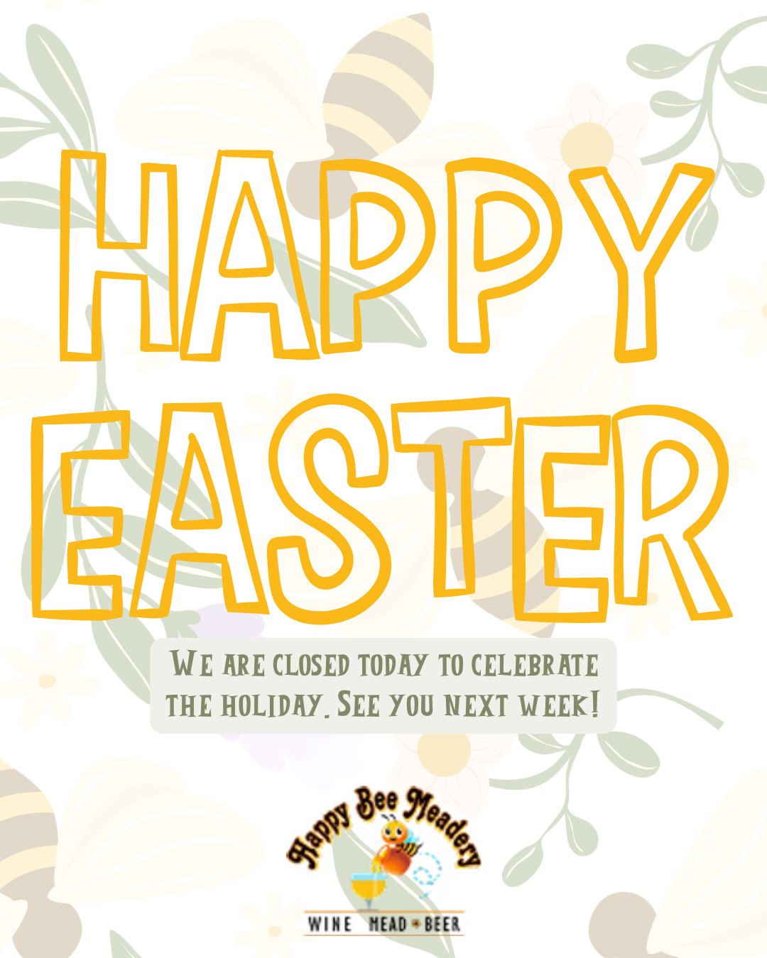 Happy Easter from Happy Bee! 🐝🐰 We are closed today to celebrate the holiday. See you all next week!
#HappyBeeMeadery