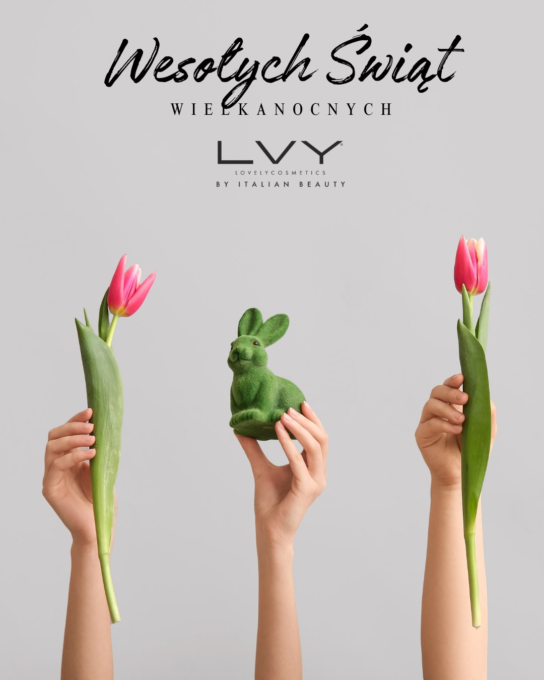 Niech ten czas będzie momentem prawdziwej regeneracji.
Dla skóry.
Dla ciała.
Dla myśli.
Wielkanoc to symbol odnowy – a my wierzymy, że piękno zaczyna się właśnie od harmonii i równowagi.
Niech wiosenne światło przyniesie świeżą energię, spokój i przestrzeń na to, co naprawdę ważne.
Życzymy Wam wewnętrznej siły, naturalnego blasku, odwagi do zmian i codziennych rytuałów, które będą małym świętem dla Waszej skóry.
Niech to będzie czas uważności, wdzięczności i nowych początków.
Z serdecznością,
Zespół LVY Cosmetics