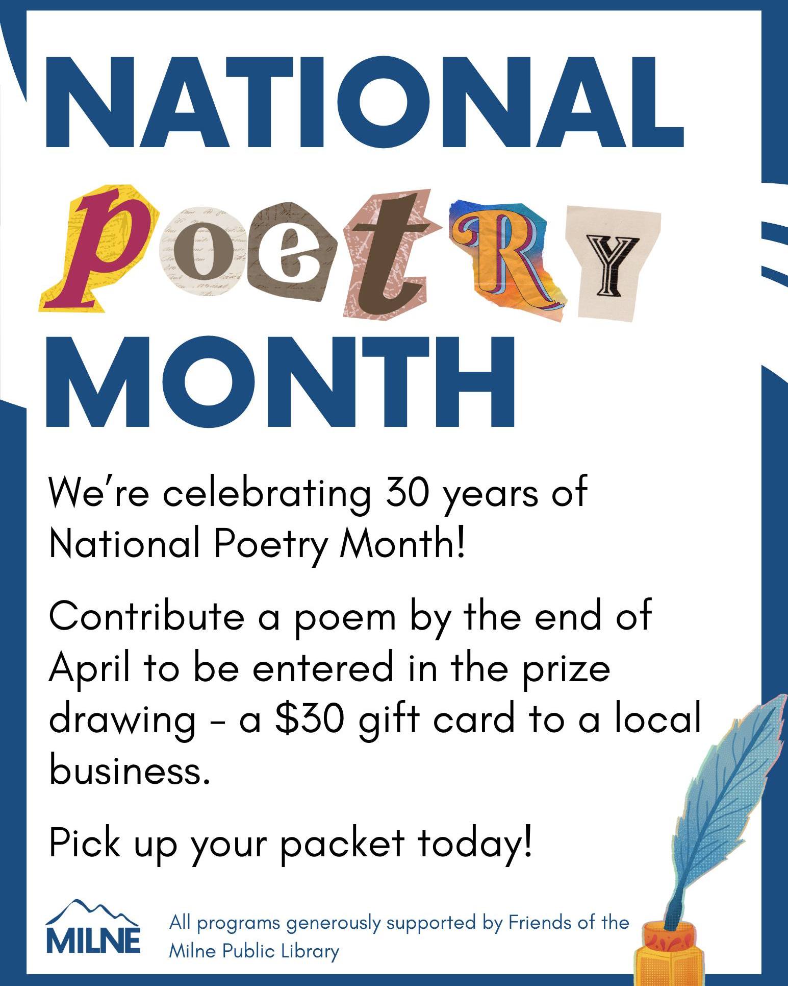 We’re celebrating 30 years of National Poetry Month! 📝
Contribute a poem by the end of April to be entered in the prize drawing - a $30 gift card to a local business.
Pick up your packet today!
#library #poetry #poetrymonth #prizes #april