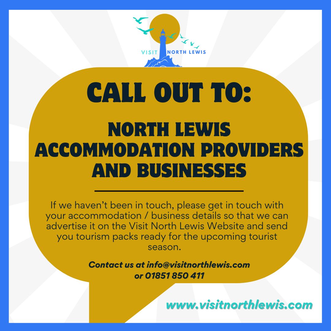 Calling all North Lewis accommodation providers and local businesses 👋🏻
As we get ready to welcome visitors for the upcoming season, we want to make sure you’re part of the story. If we haven’t connected yet, now’s the time to get in touch with your details so we can feature you on the Visit North Lewis website and make sure you receive our tourism packs.
Contact us at info@visitnorthlewis.com or call us on 01851 850 411