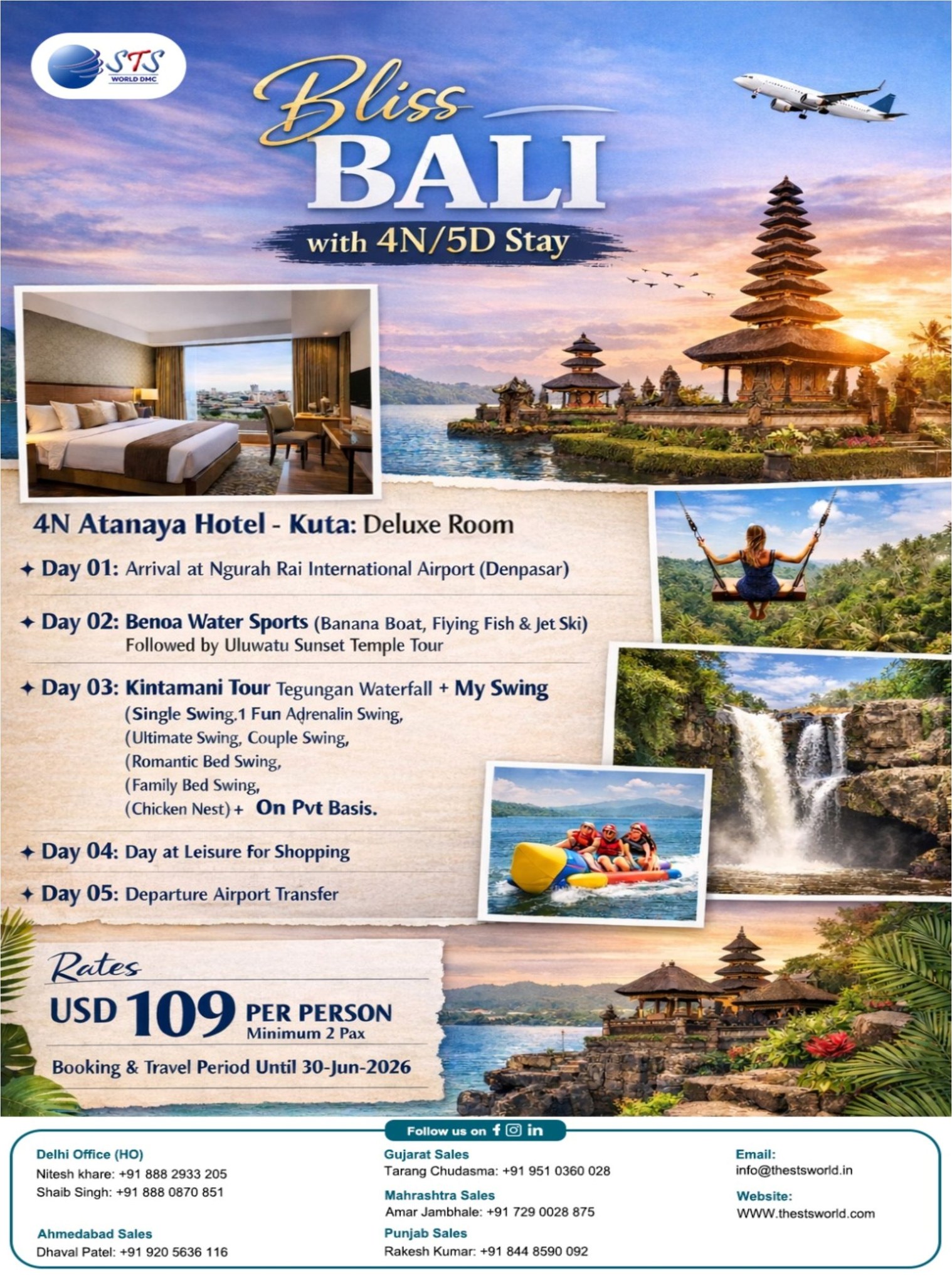 ✈️ Blissful Bali Getaway with STS World – Only $109/Person 🏝️
4N/5D Bali Bliss Package (Book & Travel till Jun 30 '26)
Ultimate leisure with fly & water sports!
--CALL NOW!--
Delhi Office (HO):
Nitesh Khare: +91 888 2933 205
Gaurav Tuteja: +91 931 1158 712
Sahib Singh - +91 880 0870 851
Maharashtra sales:
Amar Jambhale: +91 7290028875
Vishad Keer: +91 729 0032 959
Gujarat Sales:
Tarang Chudasama: +91 951 0360 028
Ahmedabad Sales:
Dhaval Patel: +91 920 5636 116
Punjab Sales:
Rakesh Kumar: +91 844 8590 092
#SunSiyamOlhuveli #STSWORLD #MaldivesParadise #OverwaterVillas #IslandGetaway #BestDealsGuaranteed