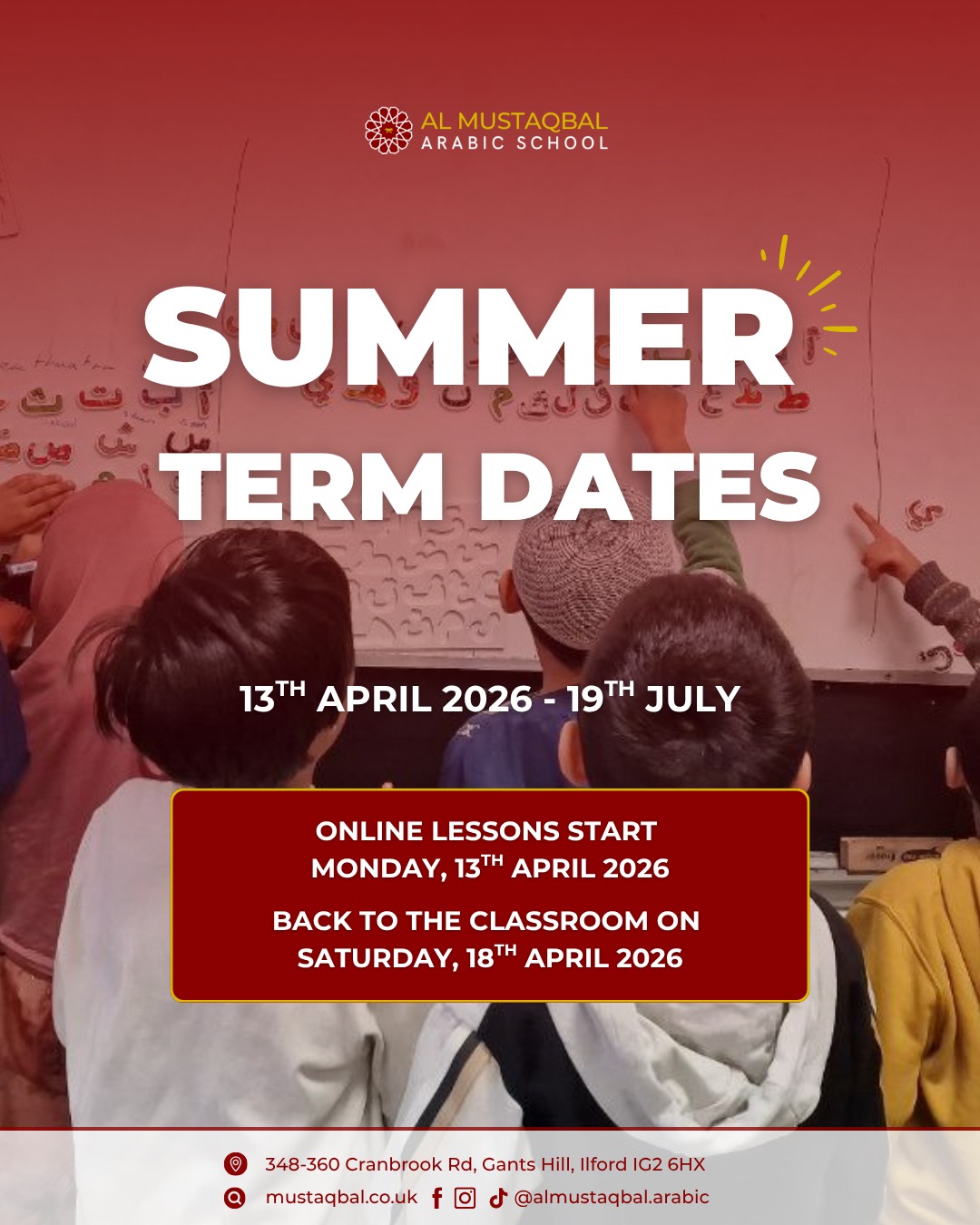 Summer Term Awaits!☀️📚
We’re counting down the days until we dive back into the classroom for the summer term! From online sessions to classroom fun, let’s make this final term of the year the best one yet.
📅 Term Dates: 13th April – 19th July
See you all soon!
#AlMustaqbalArabicSchool #ArabicForKids #SummerTerm #Ilford #RedbridgeParents #LanguageSchool #ArabicCulture #OnlineLearning #EducationMatters