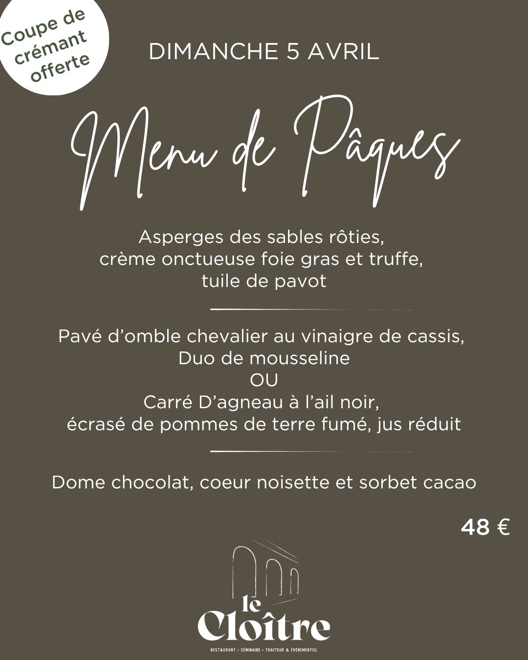 🐣✨ PÂQUES AU RESTAURANT DU CLOITRE – DERNIÈRES PLACES DISPONIBLES ! ✨🐣
Suite à un désistement de dernière minute, une table vient de se libérer… et il nous reste donc encore quelques places pour célébrer le dimanche de Pâques, le 5 avril midi 🥂
Pour l’occasion, nous vous proposons un menu unique à 48€ :
🍽️ Entrée + Plat (au choix viande ou poisson) + Dessert
🥂 Une coupe de crémant offerte pour accompagner votre repas, à savourer à l’apéritif ou au dessert selon vos envies
(Cette coupe ne remplace pas un autre apéritif offert)
🍷 Bien sûr, notre carte des boissons et des vins reste entièrement disponible aux tarifs habituels.
🌸 Une belle occasion de partager un moment gourmand et convivial en famille ou entre amis !
📞 Réservation au 03 85 89 18 81
À très bientôt pour fêter Pâques ensemble 💛
#LeCloître #Saveurs #BourbonLancy #RestaurantDeCharme #MenuSignature #NouvelleCarte #Gastronomie #Terroir #CuisineFrançaise #SaoneEtLoire #NouvelleExpérience #CuisineDeSaison