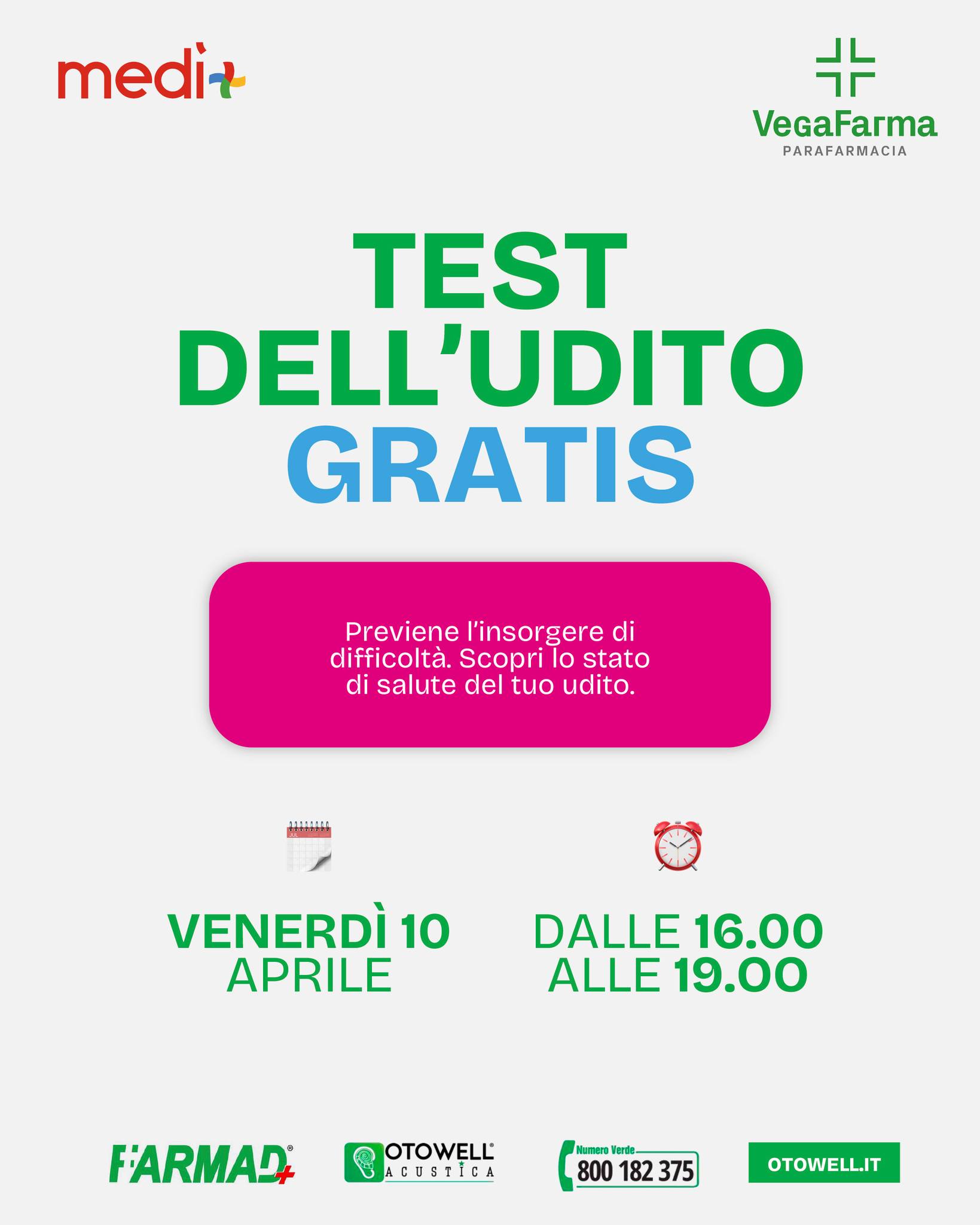 La prevenzione è il primo passo per una vita serena. Ti invitiamo a partecipare alla giornata dedicata allo screening dell'udito presso la Parafarmacia VegaFarma.
📅 Quando: Venerdì 10 Aprile
🕓 Orario: Dalle 16:00 alle 19:00
📍 Dove: VegaFarma (in collaborazione con Medì+ e Otowell)
💰 Costo: Completamente GRATUITO
@vegafarma_