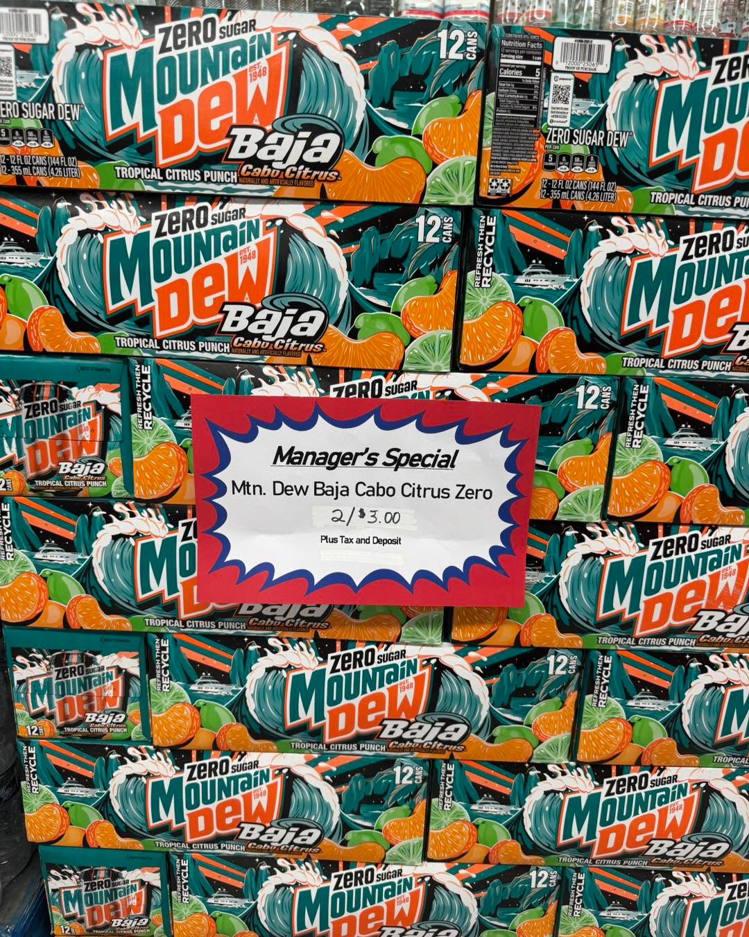 We have new pricing on our Mountain Dew Cabo, 2 12 packs for only $3+tax and deposit!! Swing on in and get some!