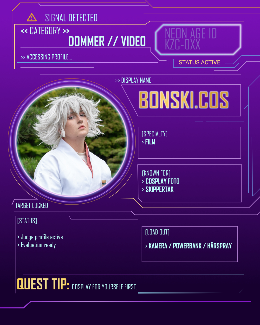 // VIDEO JUDGES LOCATED //
// SYSTEM UPDATED //
🎭 @bonski.cos
✨ @worshipping_aether
Er du klar?
Mobil, kamera eller edit – bare start.
⏳ Påmelding åpen
🔗 Link i bio