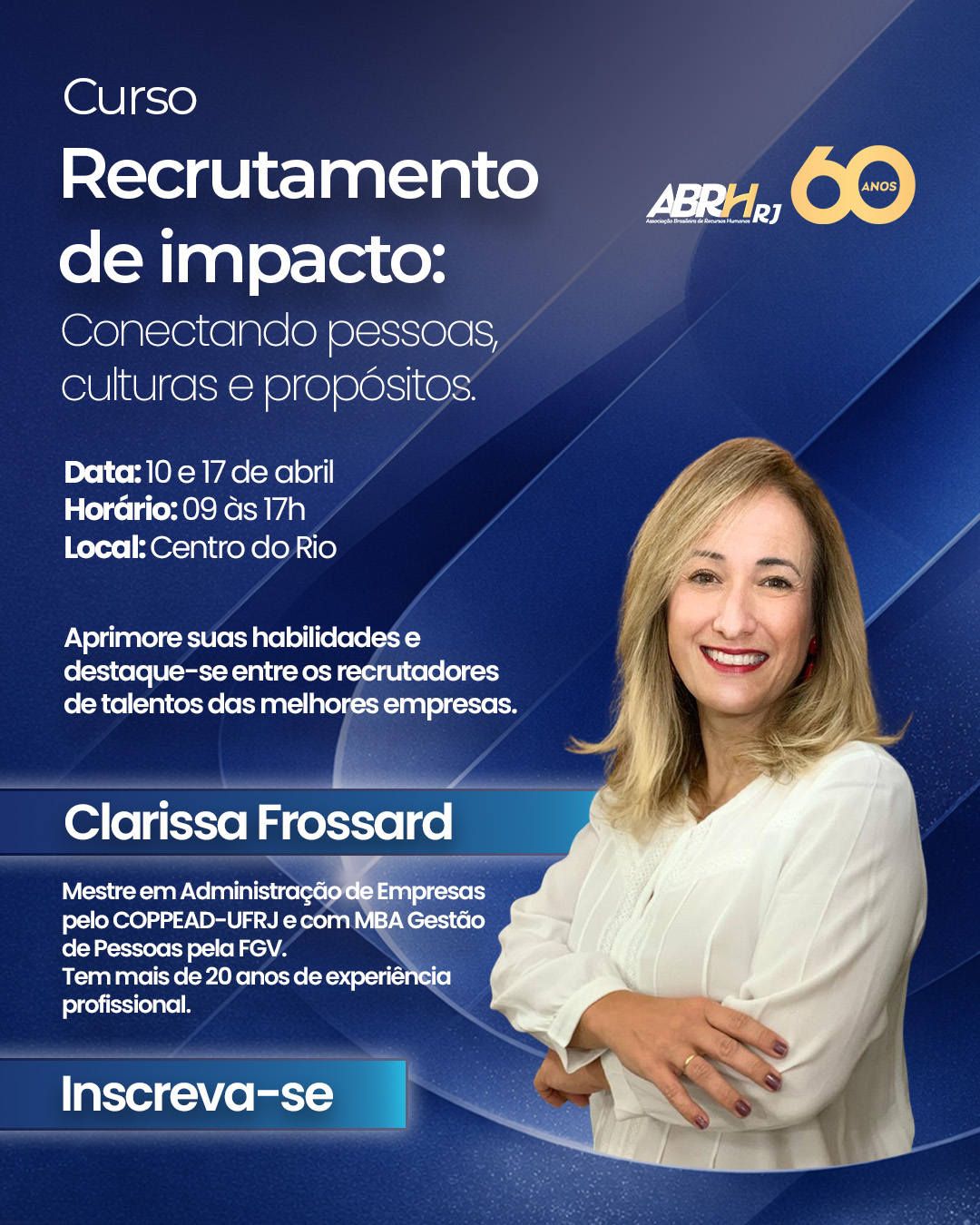 Recrutar é muito mais do que preencher vagas, é conectar pessoas, culturas e propósitos.
No curso Recrutamento de Impacto, você vai desenvolver práticas estratégicas para atrair, avaliar e engajar talentos com mais assertividade.
10 e 17 de abril
09h às 17h
📍 Centro do Rio
🎓 Com Clarissa Frossard
Garanta sua participação e eleve o nível do seu recrutamento!
#RHRio2026 #ABRHRJ #RecrutamentoDeImpacto #RecrutamentoESeleção
