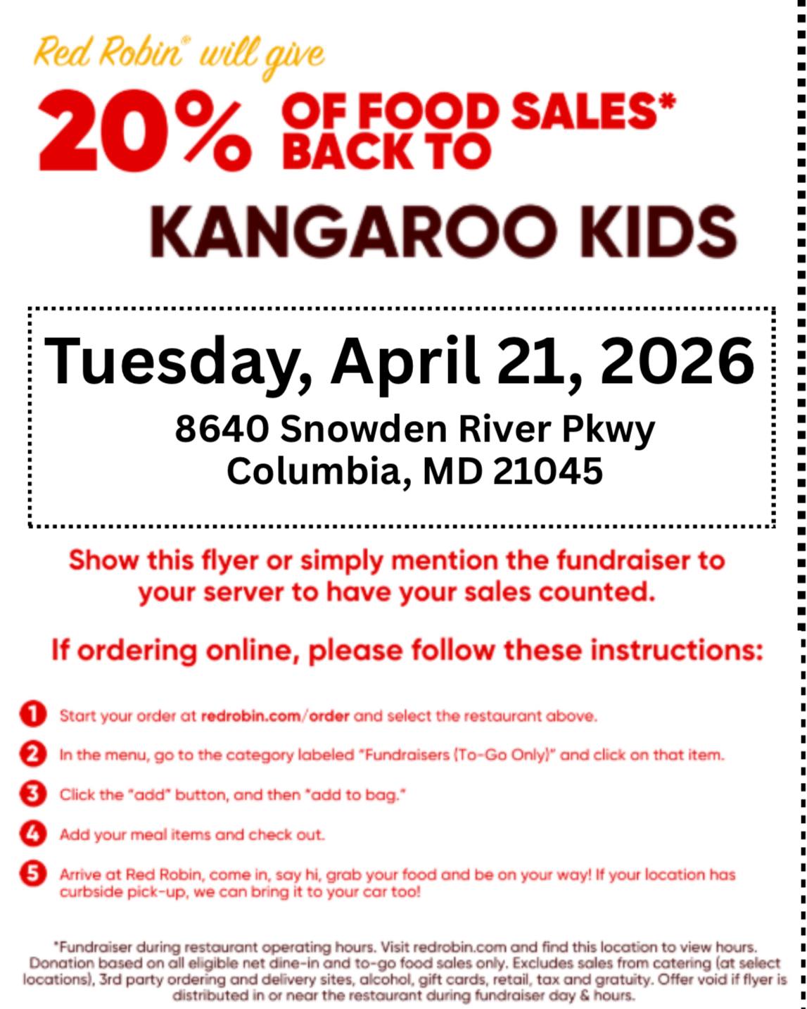 TOMORROW- please have lunch or dinner at Red Robin on Snowden River Pkwy and show them this flyer! Eat in or carry out! THANK YOU FOR SUPPORTING THE KANGAROO KIDS!