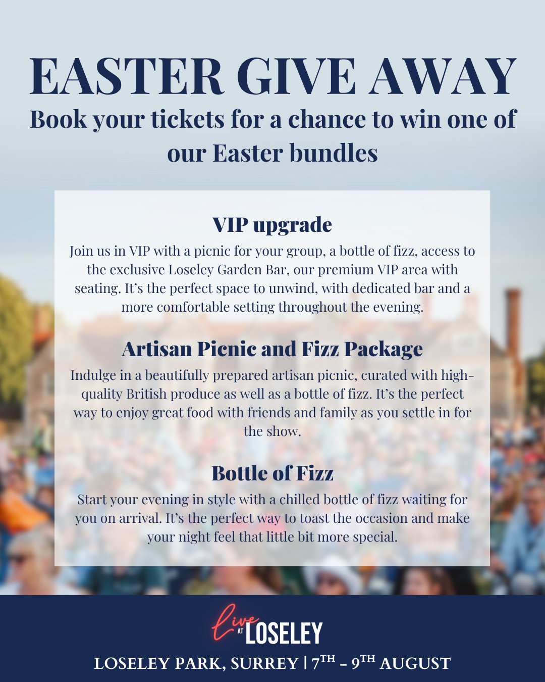 🐣 Easter starts here!
Every ticket booked this weekend is entered into our Easter Golden Ticket draw.
We are giving away:
🥇1 VIP Upgrade
🥈1 Picnic and Fizz Package
🥉1 Bottle of Fizz
Every ticket booked before Easter Monday 11:59pm is automatically entered. Winners announced Friday 10th April. 18+ for alcohol prizes. T&Cs apply. Visit liveatloseley.com/easterpromotion for more information.
#easter #giveaway #eastergiveaway #liveatloseley #LiveMusicSurrey #outdoorconcert #summer #picnic #britishfinefoods #vip #fizz #countrymusic #80svs90s