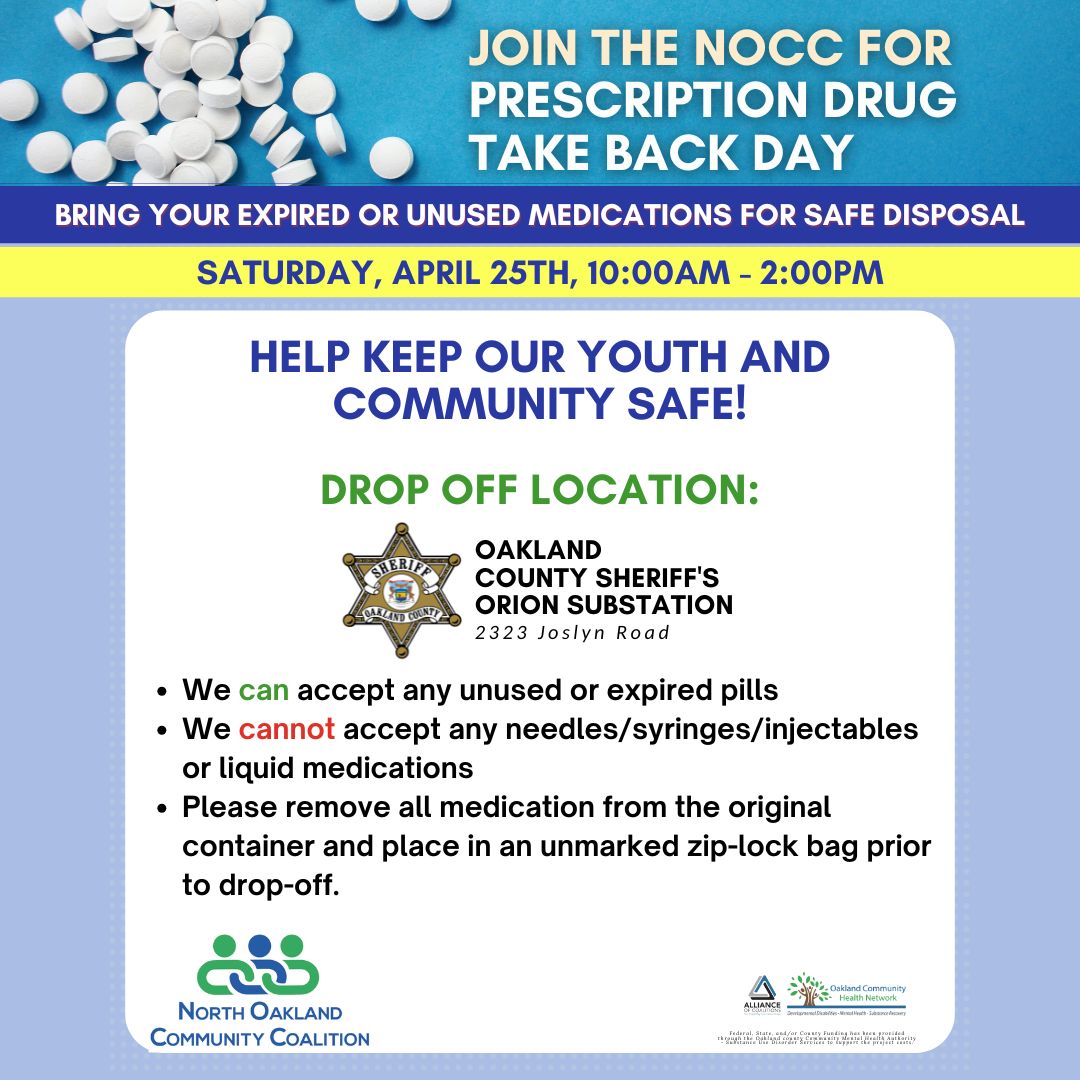 Happy April! 🌦️💐
Spring is the perfect time to clean out your medicine cabinet!
Join the NOCC for Take Back Day on April 25th from 10AM–2PM at the Oakland County Sheriff’s Orion Substation and safely dispose of unused or expired medications.
Together, we can help keep our community safe. 💙
Tag a friend to spread the word!
