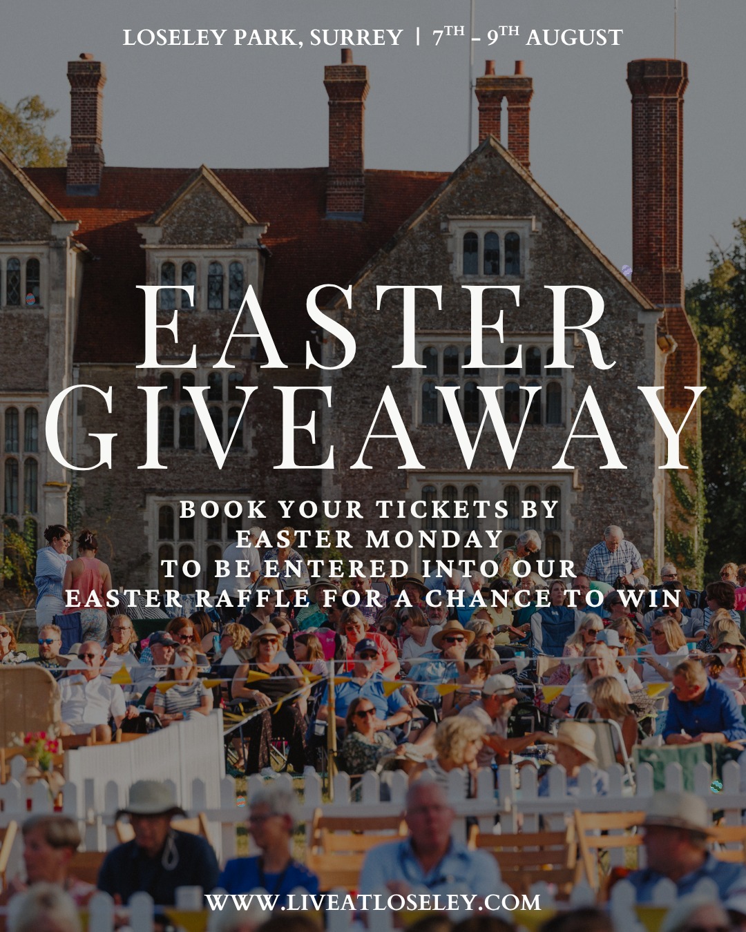 Easter Golden Ticket Raffle - Every ticket booked between now and Easter Monday is automatically entered into our Easter Golden Ticket draw.
We are giving away:
🥇1 VIP Upgrade
🥈1 Picnic and Fizz Package
🥉1 Bottle of Fizz
Every ticket booked before Easter Monday 11:59pm is automatically entered. Winners announced Friday 10th April. 18+ for alcohol prizes. T&Cs apply. Visit Liveatloseley.com/easterpromotion for more information.