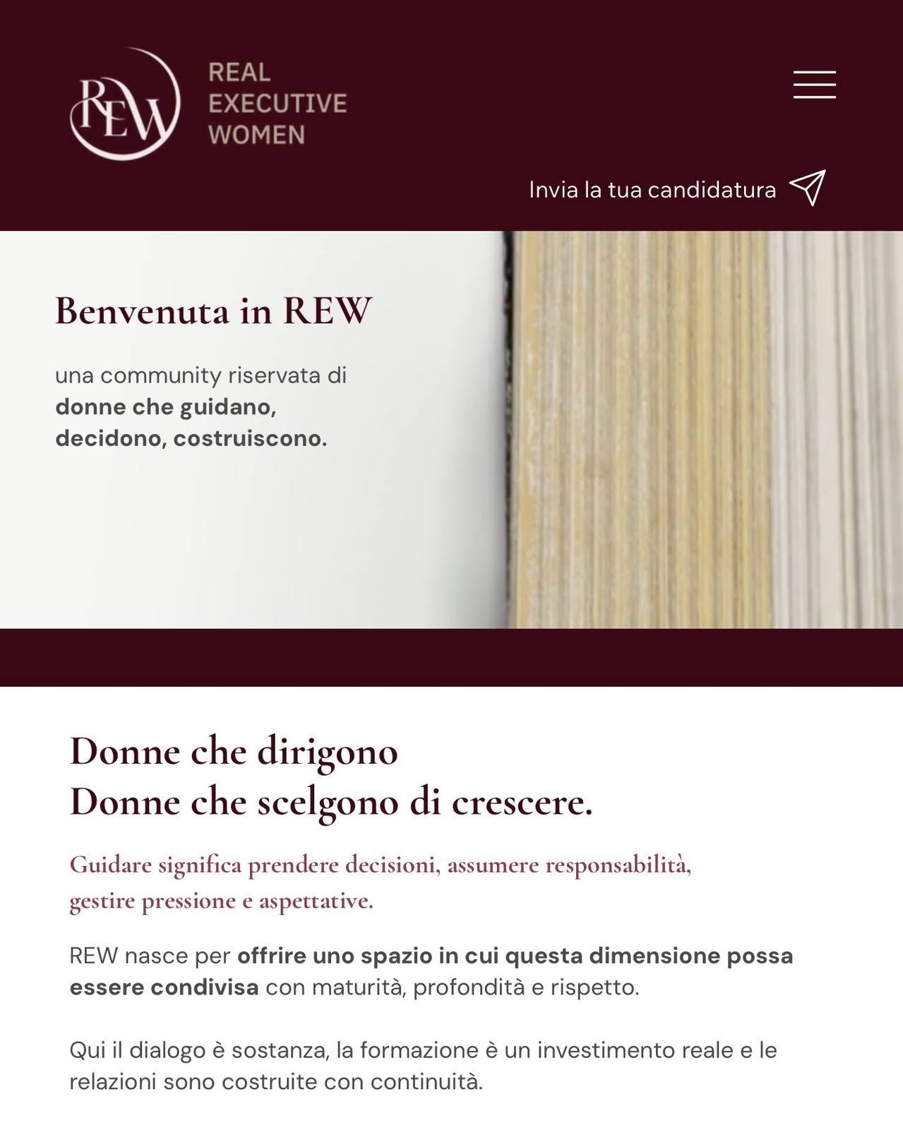 Il nuovo sito è ONLINE! Link in Bio!
Un progetto che nasce da un’esigenza semplice: rappresentare meglio quello che l’associazione è diventata nel tempo.
Si inserisce nel percorso di rebranding annunciato qualche settimana fa con lo stesso obiettivo: dare forma a un’identità più matura, più consapevole, più allineata al percorso fatto fin qui.
REW oggi è una realtà fatta di donne con ruoli di responsabilità, percorsi solidi e una chiara volontà di crescere, confrontarsi e generare valore, anche oltre il proprio ambito professionale.
Il nuovo sito mette questo al centro: in modo chiaro, diretto e coerente.
Lo spotlight è sulle socie che sono il cuore dell’associazione; c’è chi fa parte di REW dalla nascita e chi si è unita quest’anno, storie diverse, esperienze diverse, ma uno spirito condiviso.
L’invito è semplice: prendersi il tempo per conoscersi!
#RealExecutiveWomen