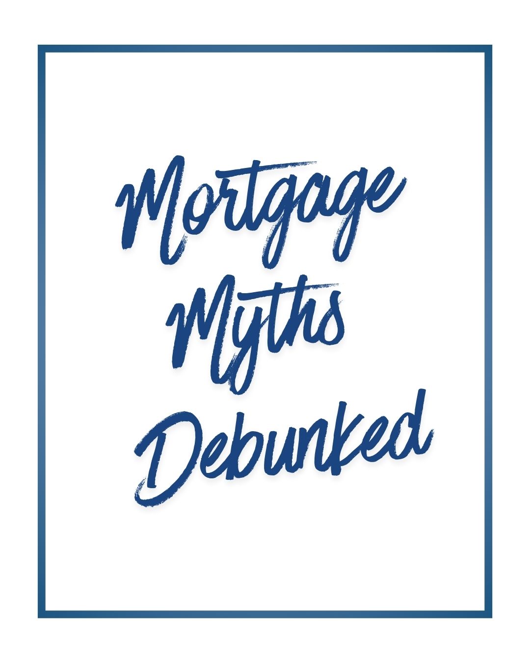 No April Fool's here!! When it comes to your mortgage we want you to be educated so we've debunked some common mortgage myths!