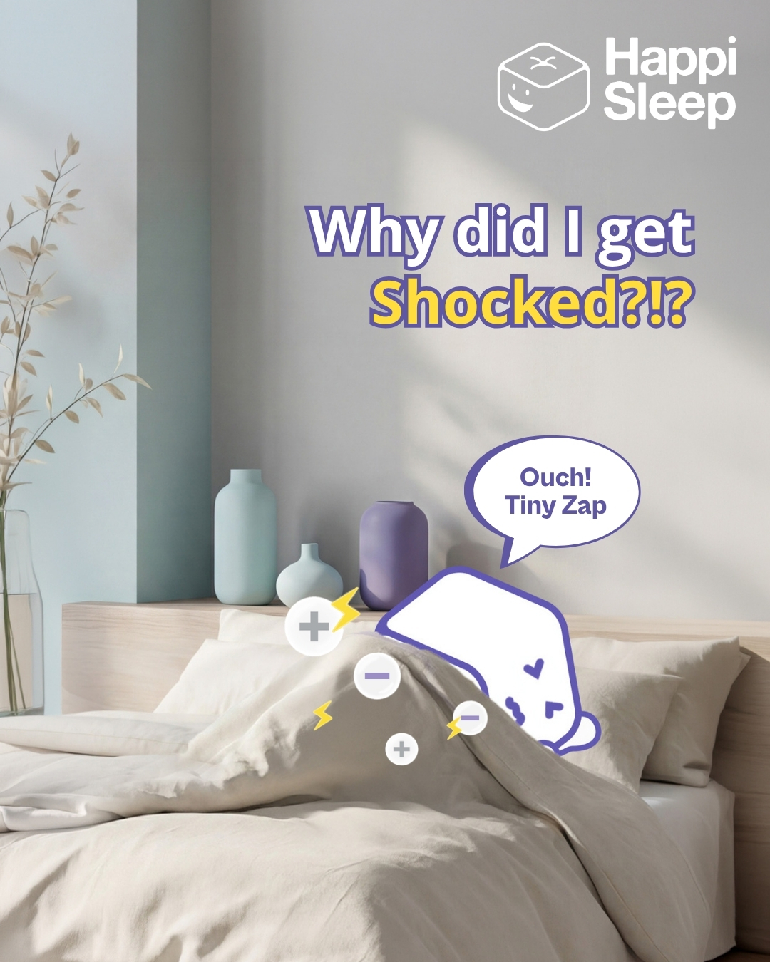 ⚡ Why did that tiny zap hit you?!
It’s sneaky static, building up from your clothes, carpets, and everything you touch during the day. When it finally hits, it can make winding down harder than it should be.
The Static Guard Mattress from our Static-Free Collection helps reduce static so your nights start calmer and gets comfier ✨
Come see it at your nearest Happi Sleep store!
#HappiSleep #DreamWithUs #ZeroZap