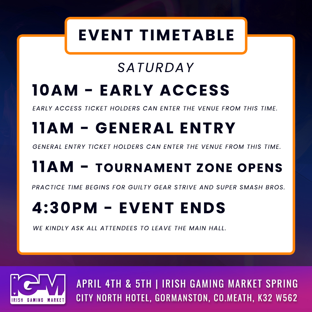 🚨 EVENT TIMETABLE 🚨
We hope you're as excited for the event this weekend as we are!
We'll have stage schedules out later this week!
SATURDAY ⭐
10am - Early Access Ticket / Weekend Ticket Holders can enter the venue.
11am - General Entry Ticket Holders can enter the venue.
11am - Tournament Zone Opens allowing practice for competitors.
4:30pm - Event Ends.
SUNDAY ⭐
10am - Early Access Ticket / Weekend Ticket Holders can enter the venue.
11am - General Entry Ticket Holders can enter the venue.
11am - Tournament Zone Opens allowing practice for competitors.
2pm - Cosplay Masquerade
4:30pm - Event Ends
Limited Tickets Available via the link in our bio!🔗
—------------------------------------------------
#irishgamingmarket #igmspring #igm2026 #gaming #gamingireland