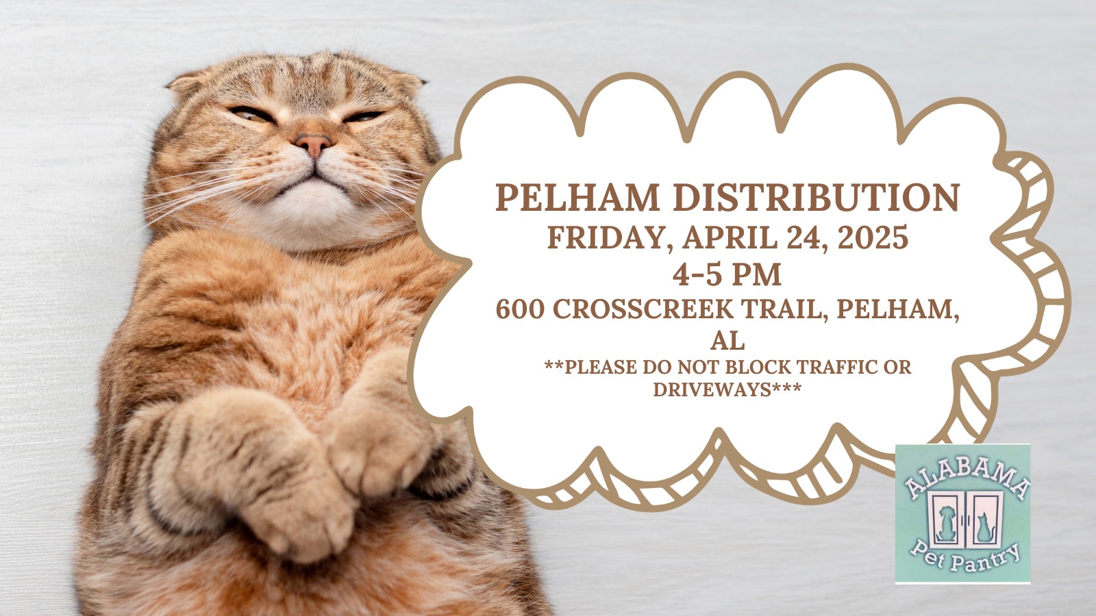 🐾 PELHAM DISTRIBUTION
📍 Pelham Distribution Day
Alabama Pet Pantry will be at Crosscreek Baptist Church on Friday, April 24, 2026 from 4:00–5:00 PM.
🚗 When you arrive:
• Line up in your vehicles at the end of the building near the dumpsters
• Please curve the line through the parking lot
• Stay off the main road
• Do not block traffic
As always:
💛 If you need it, take it.
💛 If you have it, give it.
We are incredibly grateful to our donors and local supporters who make this possible. Because of you, pets stay fed and families stay together.
🐶 Learn more: https://www.alabamapetpantry.com/
🐾 Donate here: https://www.paypal.com/ncp/payment/5AQBM3M86GZ7C
#AlabamaPetPantry #PelhamAL #CityOfPelham #ShelbyCountyAL #PetFoodPantry #NoPetHungry #PetFoodDrive #CommunitySupport #PelhamPets #BirminghamDogs #BirminghamCats #MagicCityDogs #MagicCityKitties #DogsofAlabama #CatsofAlabama #SupportLocalPets #PelhamSmallBusiness #CrosscreekBaptistChurch #IfYouNeedItTakeIt #BecauseLifeHappens
