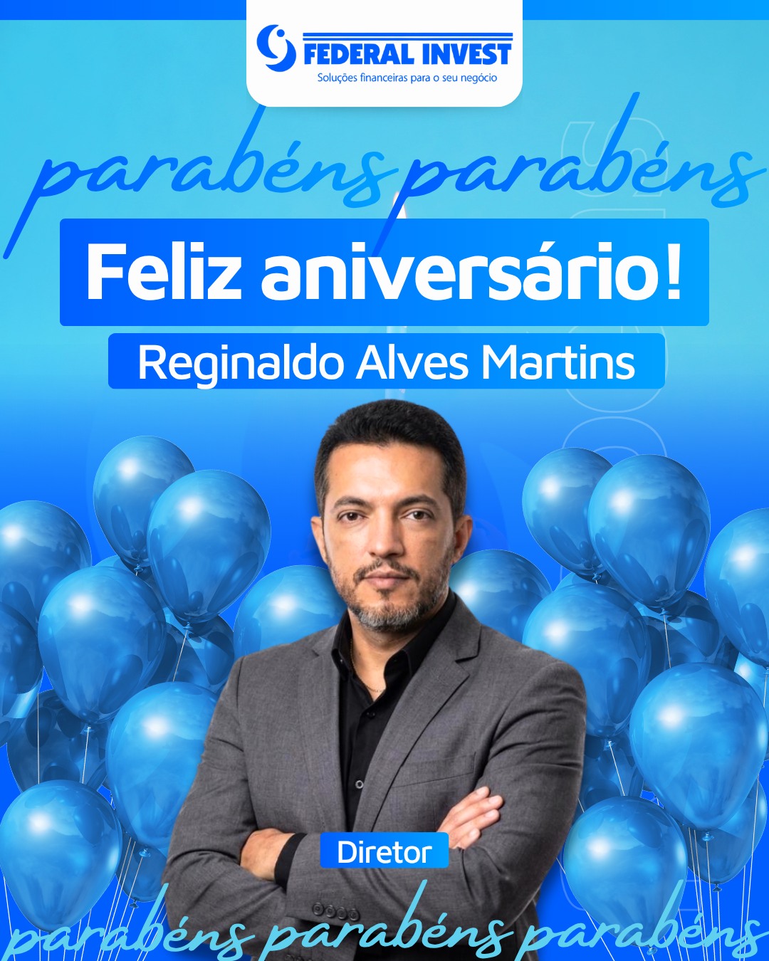 🎉 Parabéns, Reginaldo Alves Martins! 🎉
Hoje celebramos mais um ano de vida do nosso Diretor, desejando muito sucesso, saúde e conquistas.
Que este novo ciclo seja repleto de realizações e momentos especiais.
Feliz aniversário! 🎂✨
#FederalInvest #FederalInvestManaus #Empreendedorismo #AniversárioNaFederal #TimeFederalInvest