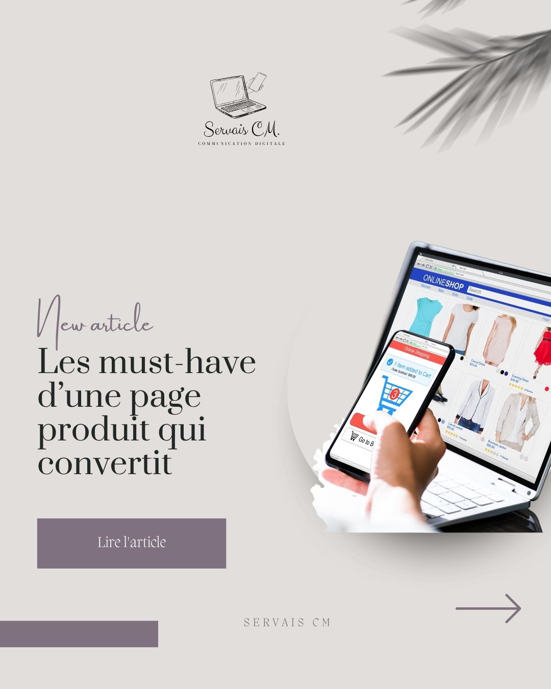 📍✨ Nouveau sur le blog : Les must-have d’une page produit qui convertit ✨📍
Une page produit efficace, c’est plus que de belles images 📈
Découvrez les éléments indispensables pour rassurer vos visiteurs et transformer les clics en ventes.
#PageProduit #Conversion #Ecommerce #UXDesign #SEO #ServaisCM