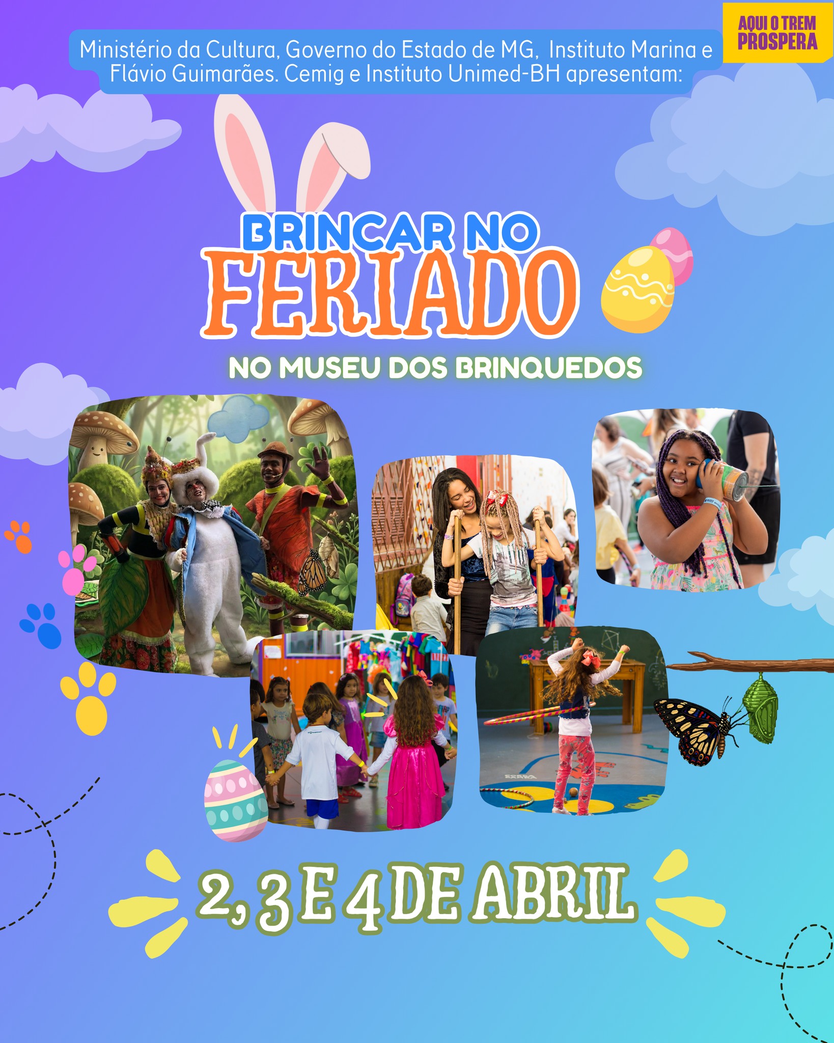 O feriado está chegando… e a Páscoa vai ser de brincar no Museu dos Brinquedos.
Nos dias 2, 3 e 4 de abril, convidamos crianças e famílias para viver uma programação especial de Páscoa, com atividades que celebram afeto, transformação, amizade e partilha por meio do brincar e da convivência.
🐰✨ O destaque é o espetáculo O Coelho e a Transformação da Páscoa (dia 3, às 11h), com Pipo, Tom e Lili em uma história cheia de música, sensibilidade e encantamento, que convida o público a descobrir o verdadeiro sentido da Páscoa.
Ao longo dos dias, o Museu também terá oficina de coelhinhos com materiais recicláveis, teatrinho de marionete da Vovó Luiza, visita à exposição e brincadeiras no quintal, uma programação pensada para viver o feriado com calma, imaginação e encontros em família.
Já está chegando!
Traga as crianças, chame a família e venha brincar o feriado no MuBrinc.
PÁSCOA NO MUSEU DOS BRINQUEDOS
DATA: 2, 3 e 4 de abril de 2026
HORÁRIO: 9h30 às 12h30 ou 14h às 17h
ATIVIDADES NOS 3 DIAS AO LONGO DOS DOIS TURNOS: oficina temática com materiais recicláveis, teatro de marionete da Vovó Luzia, exposição de brinquedos e brincadeiras de quintal, realizadas ao longo da programação.
DESTAQUE: Dia 3 de abril: espetáculo “O Coelho e a Transformação da Páscoa”, da Cyntilante Produções, às 11h.
INGRESSOS: R$40 (inteira) | R$20 (meia)
Venda direta na bilheteria do Museu (sujeito à lotação)
ACESSIBILIDADE: rampas, portas alargadas e banheiros adaptados
CLASSIFICAÇÃO: livre
O Museu dos Brinquedos conta com o patrocínio da Cemig, por meio da Lei Estadual de Incentivo à Cultura de Minas Gerais, e com o apoio do Instituto Unimed-BH e do Instituto Marina e Flávio Guimarães – Grupo BMG, por meio da Lei Federal de Incentivo à Cultura, no projeto “2026 – Manutenção do Museu dos Brinquedos” (Pronac 254697); além das empresas Marcelo Guimarães Advogados e Associados e Decta Contabilidade. Realização: Governo de Minas Gerais – Aqui o TREM prospera, Ministério da Cultura e Governo Federal – União e Reconstrução.
#MuseudosBrinquedos #pascoa #pascoabh #feriadobh #belohorizonte @institutounimedbh @grupobmg.oficial @institutomfg_ @circuitoliberdade @prefeiturabh @culturaeturismomg