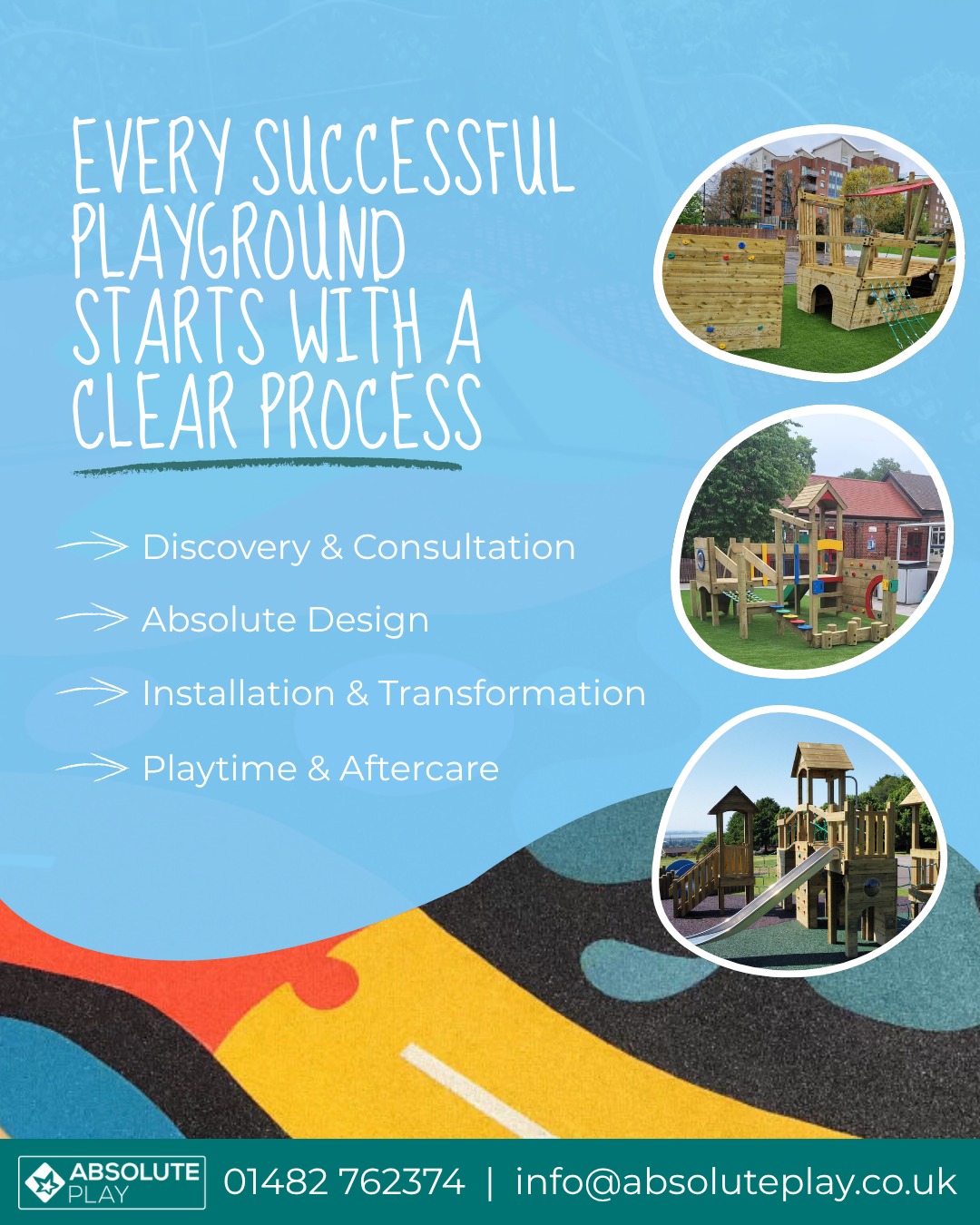 From idea to installation, every playground follows a journey.
At Absolute Play, our projects follow four key stages:
Discovery & consultation
Understanding the space, your goals and your vision.
Absolute design
Creating a tailored playground concept using layouts, visuals and specifications.
Installation & transformation
Our experienced team manages the build and installation with care and precision.
Playtime & aftercare
Once complete, the space is ready for children to explore, with ongoing support from our team.
A clear process ensures every playground is delivered smoothly and built to last.
