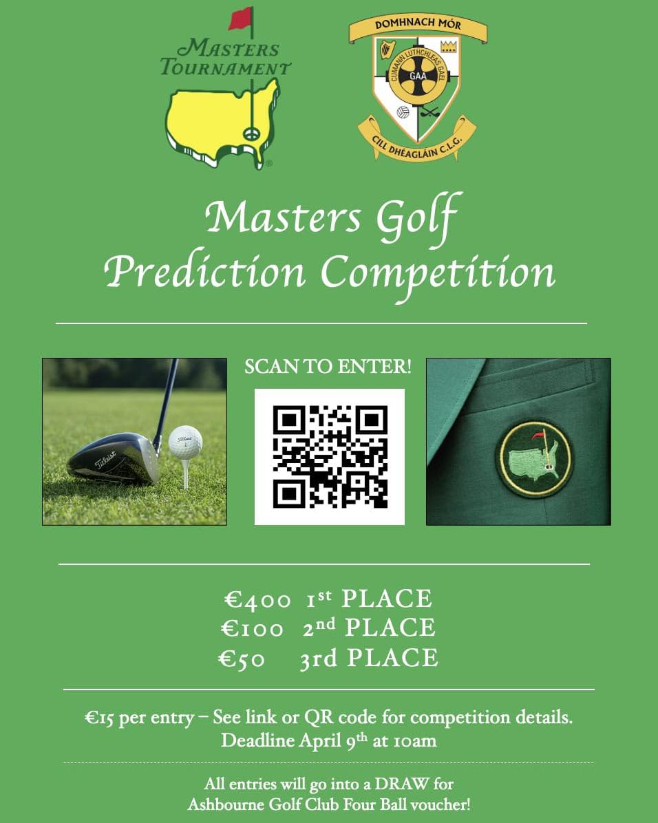 The Masters gets underway next week, so it’s time for our Annual Master Golf Prediction Competition.
Click the link below below for all the information on how to enter…
https://docs.google.com/forms/d/e/1FAIpQLScQoAMs7k9L9SWZVtHT3WuihqUBI81e8ZHYnYKnpxD0cE6tLQ/viewform
Ádh mór!