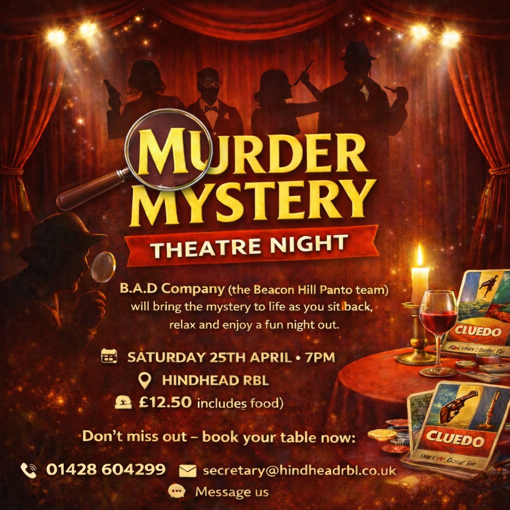 Not your typical murder mystery…
We’ve had a few people ask how the night works, so here’s what to expect:
Our Murder Mystery Evening at Hindhead RBL is a live performance by B.A.D Company, where you can sit back, relax and enjoy the show as the story unfolds.
👉 There’s no pressure to solve anything
👉 No running around or clue hunting
👉 Just a fun, engaging evening of entertainment
Of course, you can still try to work out whodunnit as you watch… 👀
📅 Saturday 25th April • 7pm
📍 Hindhead RBL
💷 £12.50 (includes food)
To book: Call - 01428 604299 or email - secretary@hindheadrbl.co.uk or Message us on Facebook