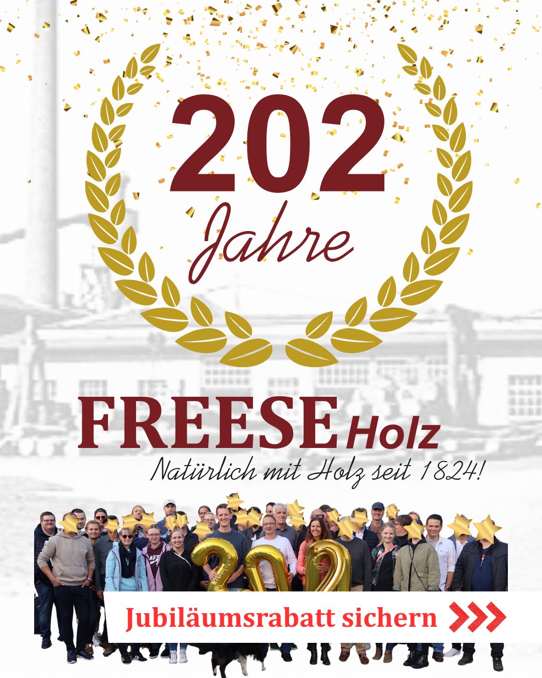 202 Jahre FREESE Holz 🥳.
Am 10.04.1824 begann unsere Unternehmensgeschichte. Was damals mit Holz begann, ist bis heute unsere Leidenschaft geblieben: Qualität, Handwerk und individuelle Lösungen für Haus und Garten 🍀.
Aus diesem besonderen Anlass feiern wir nicht nur unsere Geschichte, sondern auch euch – mit einem Jubiläumsrabatt auf unsere Gartenhäuser. 🎉
Neben unseren bewährten Klassikern (Gartenhaus KLARE LINIE und Gerätehaus CLASSIC) gehören seit diesem Jahr auch unsere neuen Modelle dazu:
Das Gartenhaus KUBUS steht für modernes, geradliniges Design mit hochwertigen Materialien und klarer Architektur.
Das Gartenhaus NATUR verbindet natürliche Optik mit individueller Gestaltung und fügt sich besonders harmonisch in den Garten ein.
Ob Stauraum, Rückzugsort oder Treffpunkt im Garten – unsere Gartenhäuser schaffen Raum für das, was wirklich zählt.
Danke für 202 Jahre Vertrauen 🤝🏻.
#freeseholz #202jahre #handwerk #tradition #gartenhaus #holzbau #jubiläum #holzimgarten #qualität