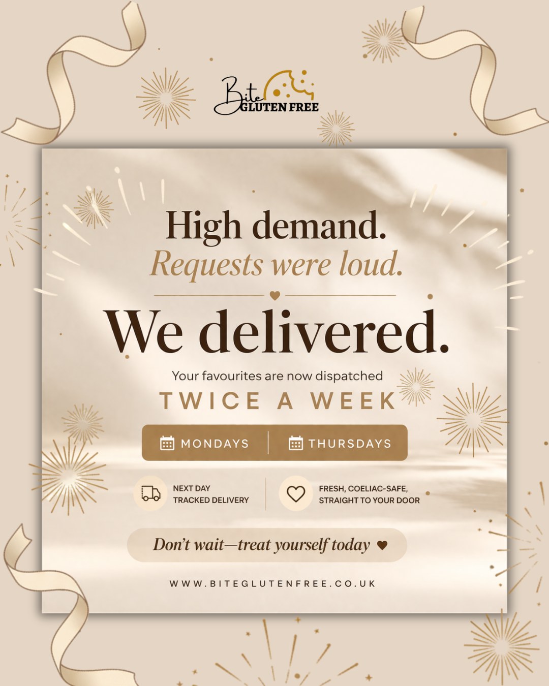 🚨 Announcement🚨
You asked… we listened 🤍🧡
Due to high demand and requests we have made some changes to our delivery.
Your favourites are now landing at your door twice a week 🫣 because one delivery just wasn’t enough!!
Freshly made, coeliac-safe, and packed with care.
Mondays & Thursdays. Next-day tracked delivery😍
This is your sign to stock up on the good stuff ✨
Don’t wait! Treat yourself today👇
Biteglutenfree.co.uk
#glutenfree #glutenfreeuk #coeliacsafe #freefrom #glutenfreelife