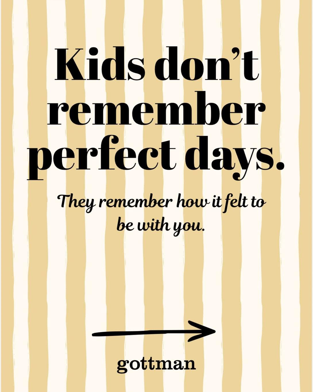 Being present with your kids doesn’t require perfection—it requires intention.
It’s the small, repeated moments that matter most:
Bedtime stories
Saturday morning pancakes
Car ride conversations
Inside jokes that only your family understands
John Gottman teaches that connection is built in everyday interactions—not grand gestures. It’s about turning toward your child when they reach for you, again and again.
Purposeful time doesn’t have to be long. It just has to be real.
Put the phone down.
Make eye contact.
Be curious about their world.
Because one day, they won’t remember everything you said—but they’ll remember how it felt to be with you.
#johngottman