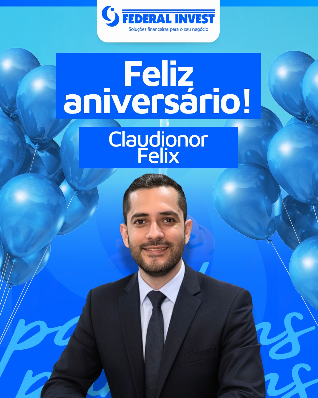 🎉 Feliz aniversário, Claudionor Felix! 🎉
Hoje celebramos mais um ano da sua história e da sua dedicação.
Que este novo ciclo seja repleto de saúde, conquistas e muitos motivos para sorrir.
Parabéns pelo seu dia! 🎂✨
#FederalInvest #Aniversario #Equipe #Colaborador #Time #Parabens