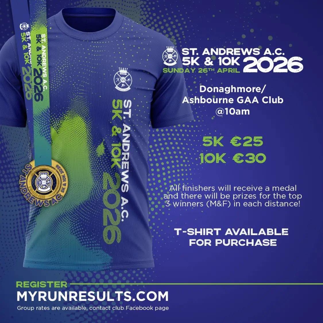 REGISTRATION FOR @ashbourne_st_andrews_ac ROAD RACE IS NOW OPEN! 2k/5k/10k FOR ADULTS & CHILDREN - SUN 26 APRIL
💚2K - Age 12 and under. Starts 9:30am. Medal Only - €5. Register at GAA on evening before, or on morning of race.
💚5K - Age 13-16. Starts 10am. Chipped. Medal Only - €10. Register at GAA on evening before, or on morning of race.
💚5K & 10K - Age 17+. Starts 10am. Chipped.
Don't delay - get booking - €25 & €30.
Adults register here➡️
https://eventmaster.ie/event/88bec7qTV1
Please spread the word with your friends & family.
📍Starts and finishes at Donaghmore Ashbourne GAA Club A84 YY47.
🎁 Prizes for top 3 M&F winners in each distance.
☕️ Refreshments in GAA clubhouse afterwards.
The adult race is AAI affiliated. T-shirts can be purchased.