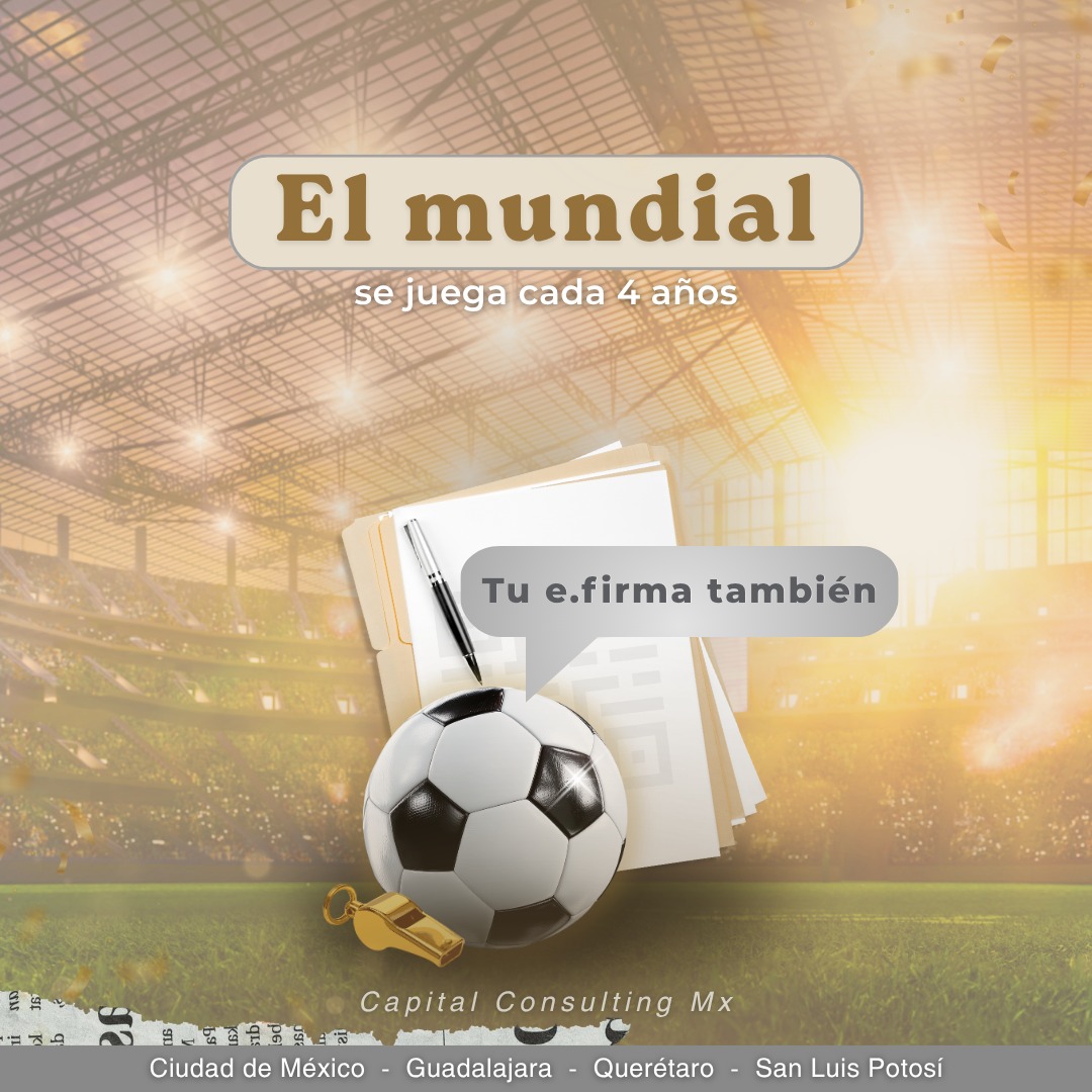 El Mundial nos emociona cada 4 años, pero hay algo más que también funciona con ese mismo reloj. ⏳
Tu e.firma.
Y aquí no hay tiempos extra:si se vence, se detienen tus trámites.
La pregunta no es si te toca actualizarla, es si lo vas a hacer a tiempo o cuando ya estás contra reloj.
Si tienes dudas, te acompañamos para que este trámite no se convierta en problema.
📩 ¡Escríbenos!
#CapitalConsultingMx #Mundial2026 #Declaraciónanual #Consultoría #Negocio