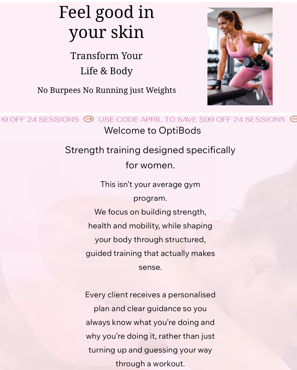I’ve just finished rebuilding my entire website.
This is EVERYTHING I offer now…gym, nutrition, and my learning program.
If you’ve ever been confused about what to do… start here.
Optibods.com.au