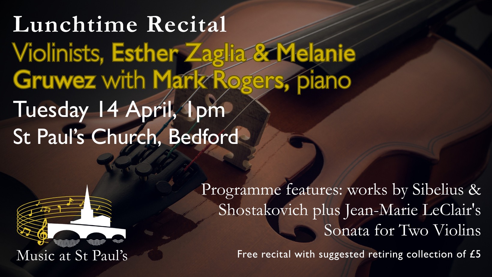 In partnership with the Philharmonia Instrumental Fellowship Programme, we welcome violinists Esther Zaglia & Melanie Gruwez, accompanied by Mark Rogers on piano, to St Paul's Church, Bedford on Tuesday, 14 April. Recital begins at 1pm.
Concert is free with a suggested retiring collection of £5