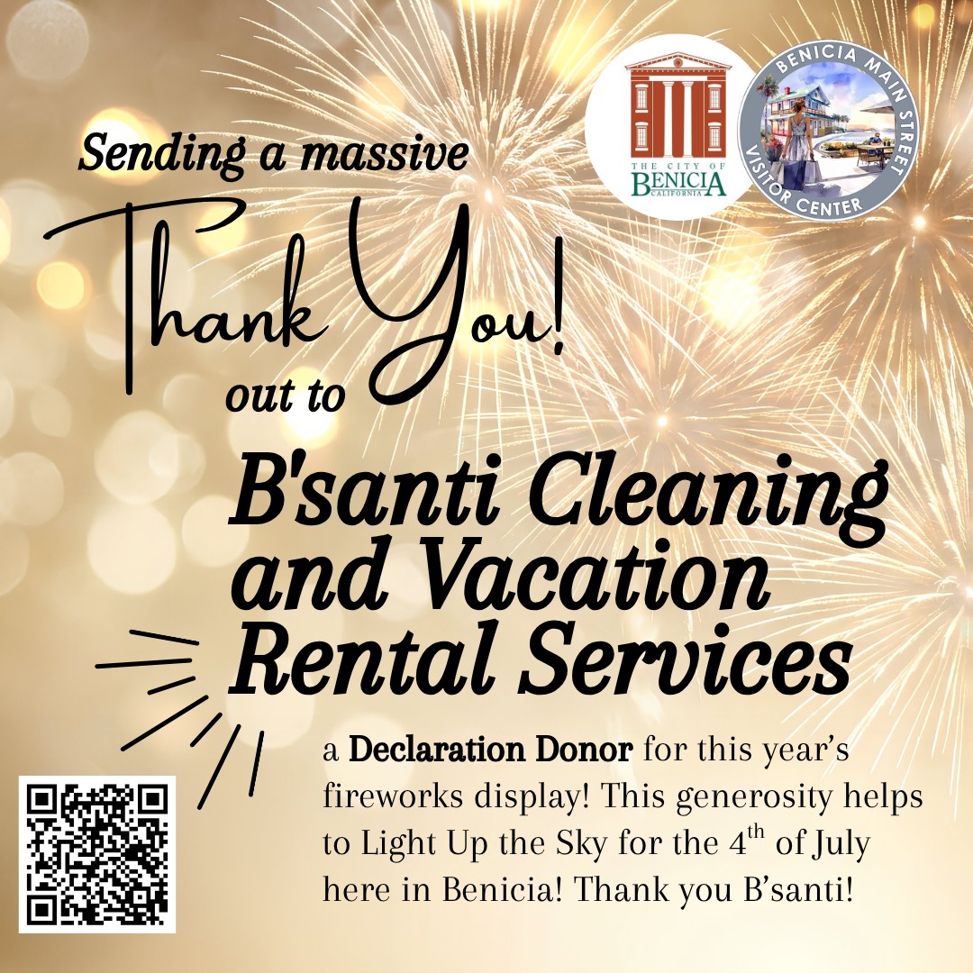 Help LIGHT UP THE SKY this 4th of July! 🎆 Benicia, we’re raising funds right now to bring back the 2026 4th of July fireworks show—and to celebrate 250 years of American independence in a big way! 🇺🇸
- On July 3rd, Benicia Main Street will once again host our beloved Torchlight Parade.
- On July 4th, with your help, we’ll fill the waterfront sky with fireworks for the whole community to enjoy.
Our goal: $50,000
This covers the fireworks display, plus essentials like cleanup, portable restrooms, and equipment rentals.
HOW YOU CAN HELP:
💳 Donate as an individual or business—every dollar counts.
⭐ Become a Sponsor (from $100 up to $10,000) and enjoy perks like:
- Name & logo recognition
- Parade banner visibility
- Prime-viewing seats for the fireworks
- An exclusive pre-fireworks reception
👥 OR Form a KaBOOM! Fundraising Team
Teams can be local businesses, community groups, neighbors, or friends & family. Raise funds, send us your best 𝗳𝘂𝗻 “𝘀𝗺𝗮𝗰𝗸 𝘁𝗮𝗹𝗸”, and we’ll share highlights on social for extra buzz!
- Top 3 teams win PRIME-VIEWING SEATS + PRE-FIREWORKS RECEPTION
🔗 DONATE OR REGISTER YOUR TEAM TODAY at BeniciaMainStreet.org (under "Events") or give in person at our clear collection box:
- Benicia Main Street Visitor Center
- Benicia Certified Market, Thursdays starting April 30, 2026
Let's come together to light up Benicia's sky & spirit for America’s 250th! ✨ Link in bio
#LightUpTheBeniciaSky #BeniciaFireworks #BeniciaCommunity
@@bsanti_cleaning