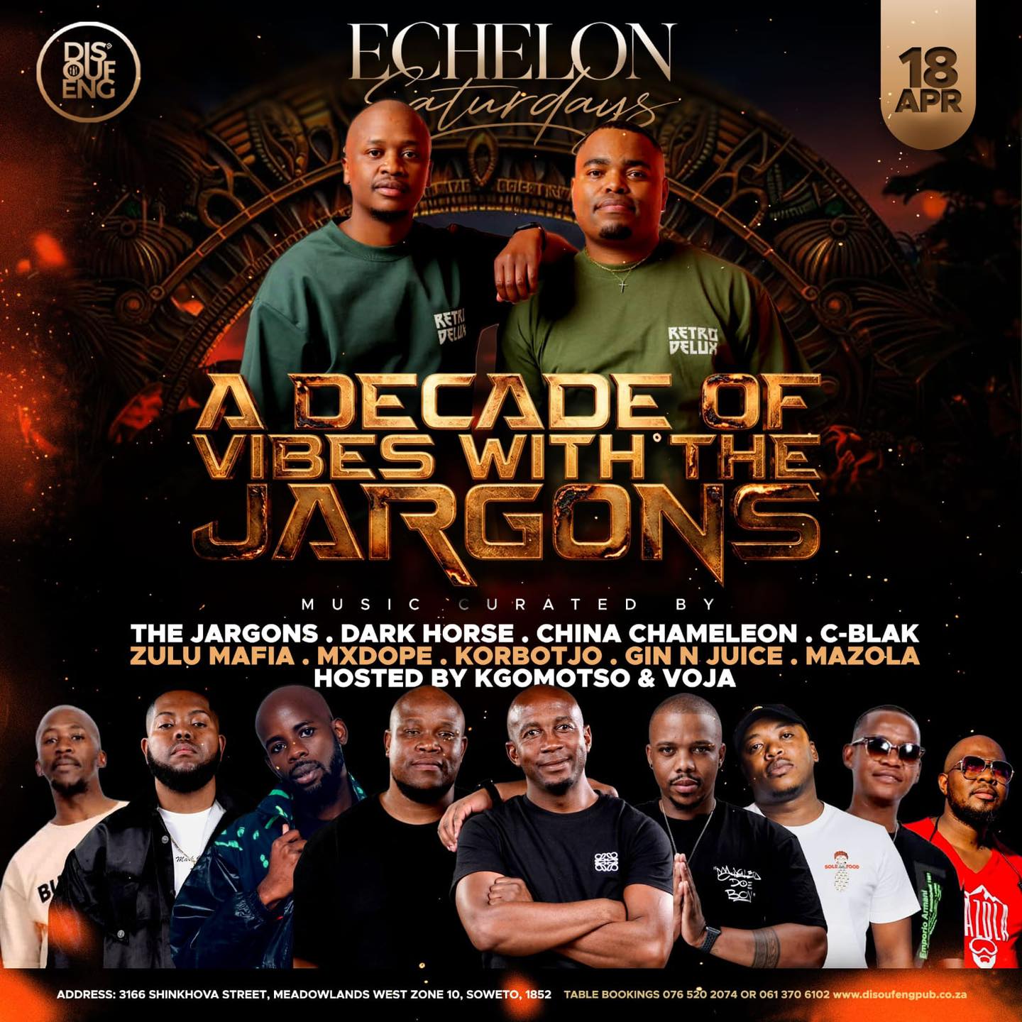 Echelon Saturdays 🔥
A Decade of Vibes with The Jargons!
This Saturday 18 April we’re turning up the heat with an all-star lineup curated by The Jargons.
Music by:
Dark Horse • China Chameleon • C-Blak • Zulu Mafia • Mxdope • Korbootjo • Gin N Juice • Mazola
Hosted by Kgomotso & Voja
Come through for a proper Soweto night filled with good music, good energy and non-stop vibes.
Date: Saturday, 18 April 2026
Venue: Disoufeng Pub, 3166 Shinkhova Street, Meadowlands West Zone 10, Soweto
Table bookings: 076 520 2074 or 061 370 6102