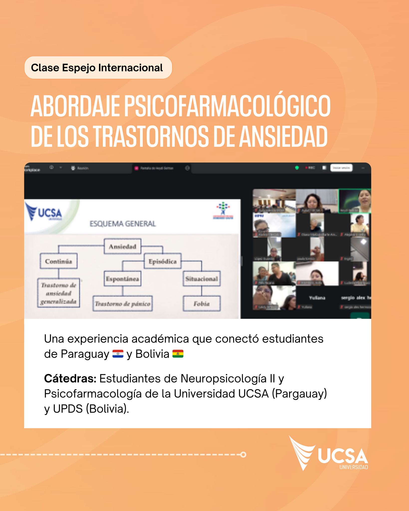 Una experiencia académica sin fronteras 🌎🧠
Se desarrolló la Clase Espejo Internacional sobre el abordaje psicofarmacológico de los trastornos de ansiedad, conectando a estudiantes de Paraguay y Bolivia en un espacio de aprendizaje colaborativo.
El encuentro combinó evidencia científica, enfoque clínico y un debate en vivo que fortaleció el pensamiento crítico de los participantes.
#UCSA El futuro está en tus manos 🙌