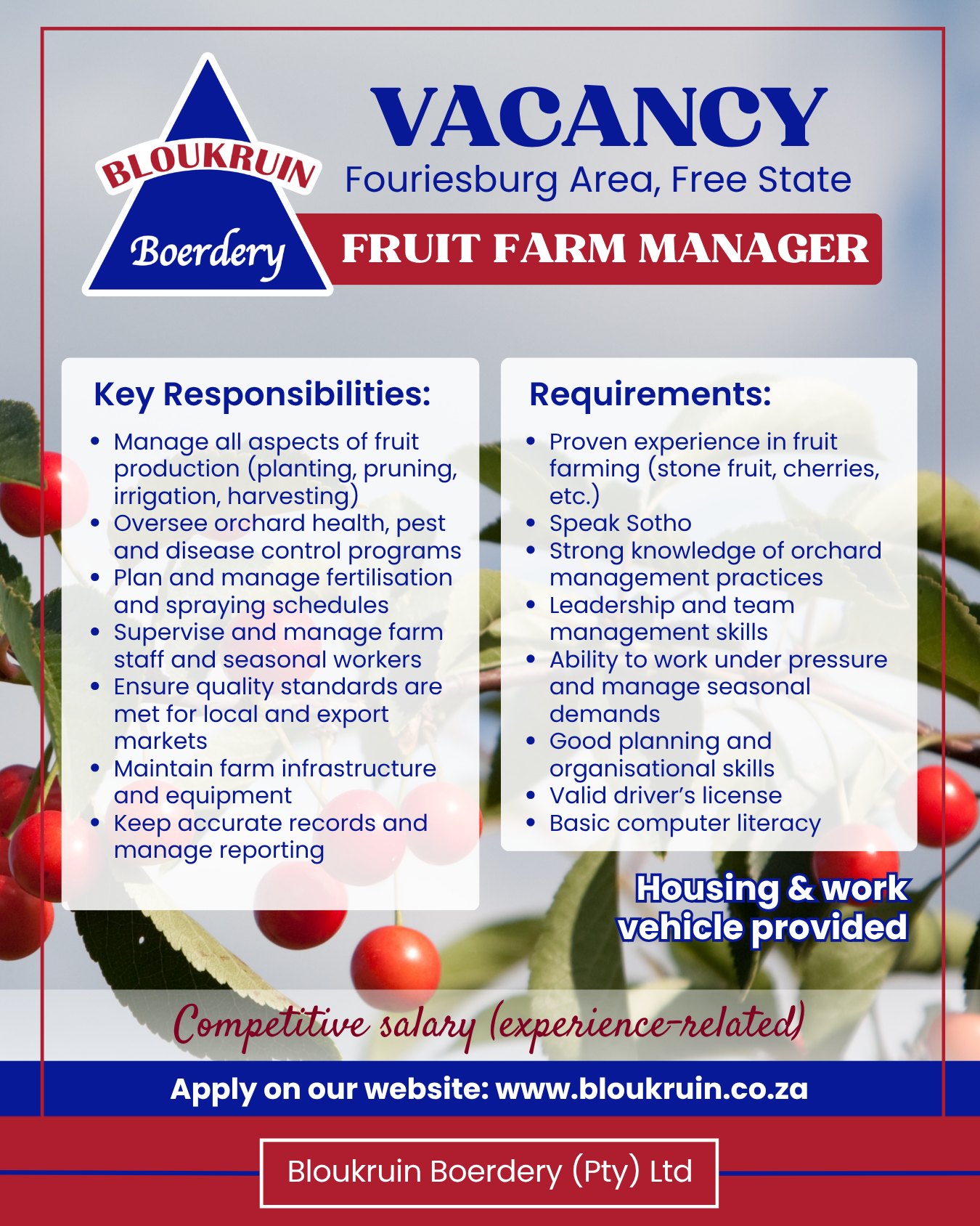 Join the Bloukruin Boerdery team! We are looking for a dedicated and experienced Cherry Farm Manager to oversee daily farm operations, with a strong focus on quality production and efficient orchard management.
If you are passionate about agriculture, thrive in a hands-on environment, and have the experience to lead a team and manage seasonal demands, we want to hear from you.
π Based on the farm (Eastern Free State)
Apply via our website: www.bloukruin.co.za
#BloukruinBoerdery #FarmManager #AgricultureJobs