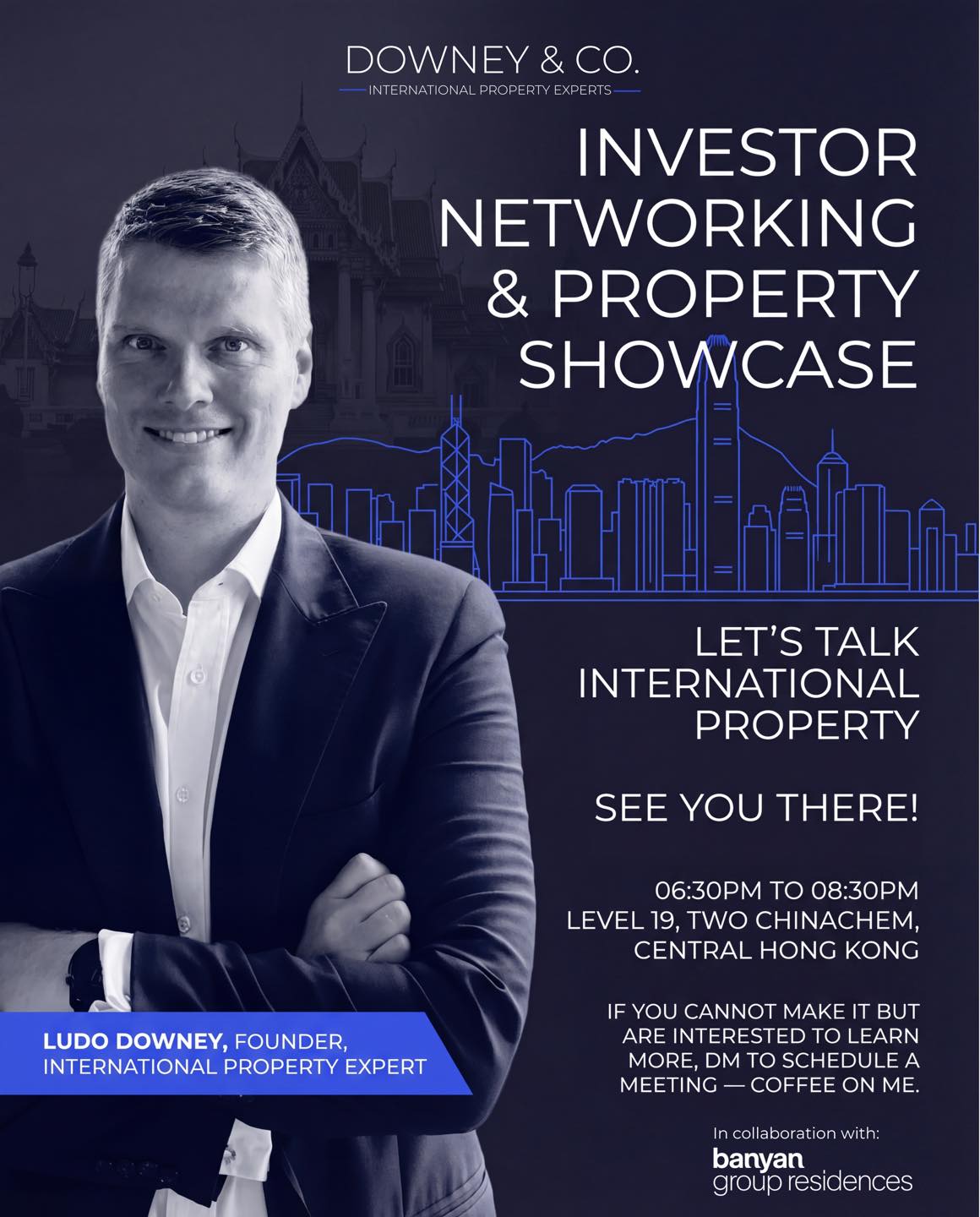 Last few slots remaining!!
Join us on the 16th of April in collaboration with Banyan Group Residences for an exclusive Investor Networking & Property Showcase.
This is an unparalleled opportunity to connect with international property experts, gain invaluable market insights, and explore a curated selection of premier investment properties in Phuket, Thailand.
Diversify your portfolio and expand your network with like-minded individuals, investors and fellow property enthusiasts.
Learn more about strategic pathways to international real estate ownership and securing your next significant investment.
Event Details:
Date: 16th April 2026
Time: 06:30 PM to 08:30 PM
Location: Level 19, Two Chinachem, Central Hong Kong
RSVP today to secure your place.
Cannot attend? DM us to schedule a personalized meeting over coffee and discuss your international property aspirations. We look forward to connecting with you.
#internationalproperty #phuket #banyangroup #downeypropertyco #expatpropertyinvestment