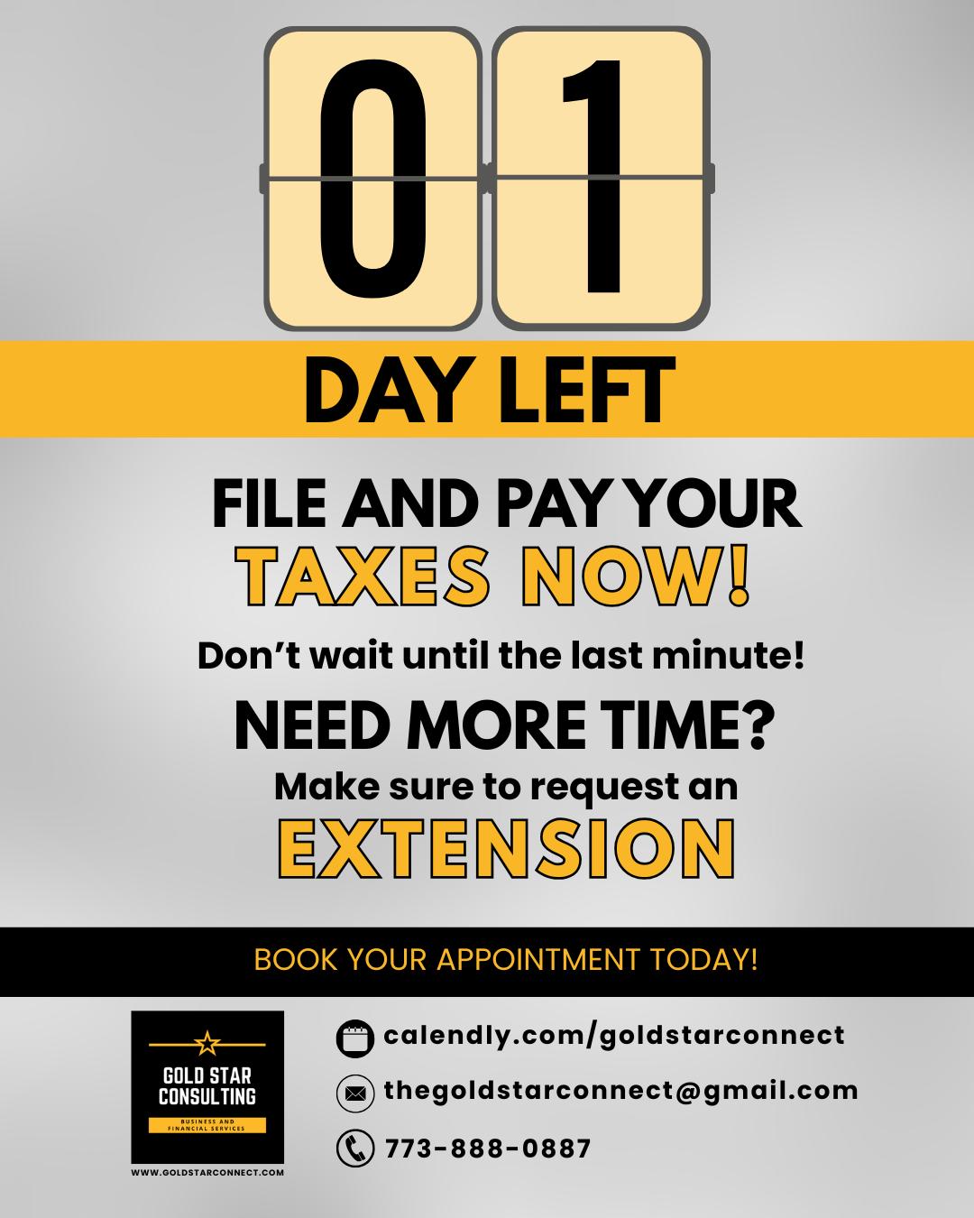 🚨 LAST CALL! Only 1 DAY LEFT 🚨
Don’t risk penalties or stress—file and pay your taxes NOW! 💼💰
Time is ticking, and waiting until the last minute could cost you more than you think.
⏳ Need more time?
We’ve got you covered—let us help you file an extension the right way!
✅ Fast
✅ Reliable
✅ Stress-free
📅 Secure your spot today and get it done with confidence!
👉 Book now: calendly.com/goldstarconnect
📩 Questions? Message us or email: thegoldstarconnect@gmail.com
📞 Call: 773-888-0887
#TaxDeadline #FileYourTaxes #TaxSeason #LastCall #TaxHelp #FinancialFreedom #StayReady #GoldStarConsultingChicago