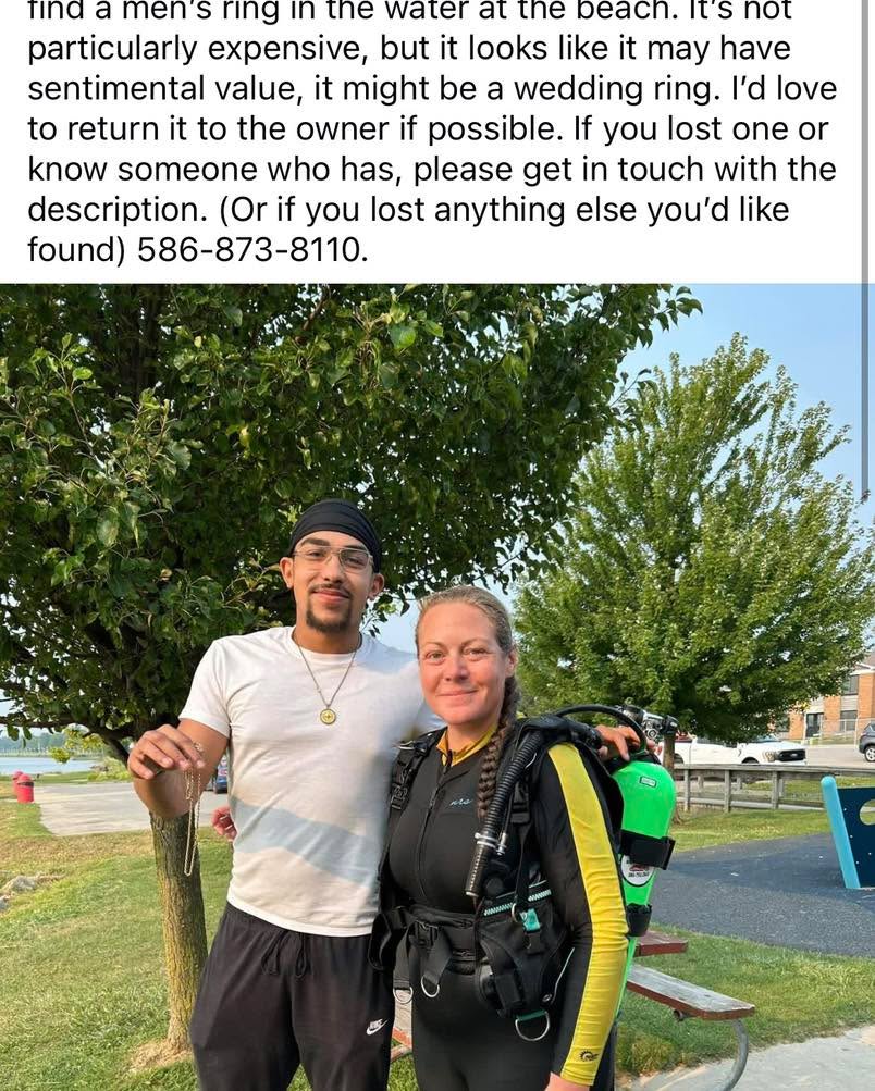Back in August, I found an extra ring while looking for a necklace in the St. Clair River. I posted about it, but didn’t think I’d reached the owner. Then I checked my spam messages and saw that the owner actually had seen my post! It was the only message that had been sent to spam, of course. I was happy to be able to return it to Mark, and he was thrilled to get his wedding ring back!
.
.
#recoverydiving #lakestclair #greatlakesstate #detroitriver #stclairshores #clintonriver #harrisontownship #boattown #algonac #stclair #metrobeach #michiganboating #puremichigan #michiganmarinas #metaldetector #safeharbormarinas #boatmichigan #stclairriver