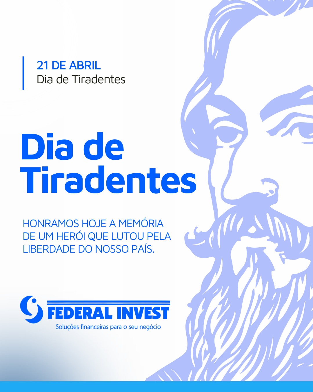 🇧🇷 21 de abril | Dia de Tiradentes
Hoje honramos a memória de um herói que lutou pela liberdade do nosso país.
Que sua coragem e determinação sigam inspirando valores como justiça, ética e compromisso com o futuro.
#DiaDeTiradentes #21DeAbril #HistoriaDoBrasil #FederalInvest