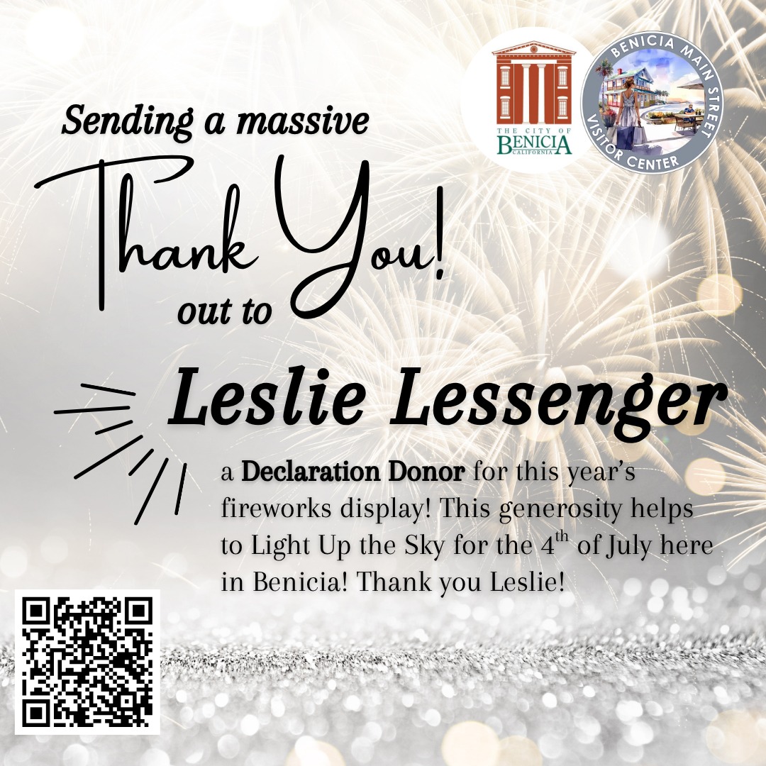 Help LIGHT UP THE SKY this 4th of July! 🎆 Benicia, we’re raising funds right now to bring back the 2026 4th of July fireworks show—and to celebrate 250 years of American independence in a big way! 🇺🇸
- On July 3rd, Benicia Main Street will once again host our beloved Torchlight Parade.
- On July 4th, with your help, we’ll fill the waterfront sky with fireworks for the whole community to enjoy.
Our goal: $50,000
This covers the fireworks display, plus essentials like cleanup, portable restrooms, and equipment rentals.
HOW YOU CAN HELP:
💳 Donate as an individual or business—every dollar counts.
⭐ Become a Sponsor (from $100 up to $10,000) and enjoy perks like:
- Name & logo recognition
- Parade banner visibility
- Prime-viewing seats for the fireworks
- An exclusive pre-fireworks reception
👥 OR Form a KaBOOM! Fundraising Team
Teams can be local businesses, community groups, neighbors, or friends & family. Raise funds, send us your best fun “smack talk”, and we’ll share highlights on social for extra buzz!
- Top 3 teams win PRIME-VIEWING SEATS + PRE-FIREWORKS RECEPTION
🔗 DONATE OR REGISTER YOUR TEAM TODAY at BeniciaMainStreet.org (under "Events") or give in person at our clear collection box:
- Benicia Main Street Visitor Center
- Benicia Certified Market, Thursdays starting April 30, 2026
Let's come together to light up Benicia's sky & spirit for America’s 250th! ✨ Link in bio
#LightUpTheBeniciaSky #BeniciaFireworks #BeniciaCommunity