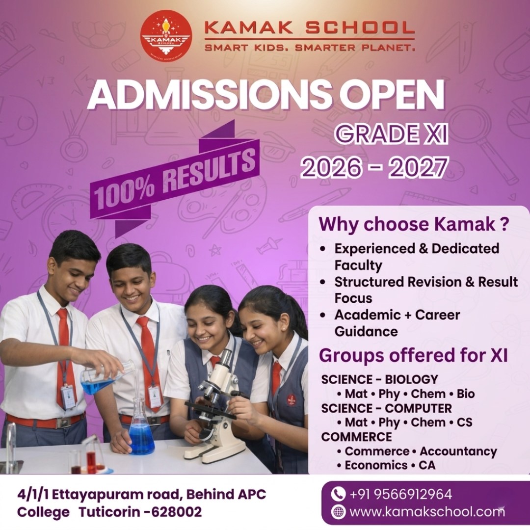 🎓 Admissions Open – Grade XI (2026–2027)
Give your child the right path to success with Kamak School 💫
💯 100% Results
👩🏫 Experienced & Dedicated Faculty
📚 Structured Revision & Result Focus
🎯 Academic + Career Guidance
📌 Groups Offered:
🔬 Science – Biology (Mat, Phy, Chem, Bio)
💻 Science – Computer (Mat, Phy, Chem, CS)
📊 Commerce (Commerce, Accountancy, Economics, CA)
📍 Tuticorin
📞 +91 9566912964
🌐 www.kamakschool.com
✨ Smart Kids. Smarter Planet.
#KamakSchool #AdmissionsOpen #Grade11 #TuticorinSchools #ScienceGroup #CommerceGroup #FutureStartsHere #SchoolAdmissions #TamilNaduSchools #EducationMatters