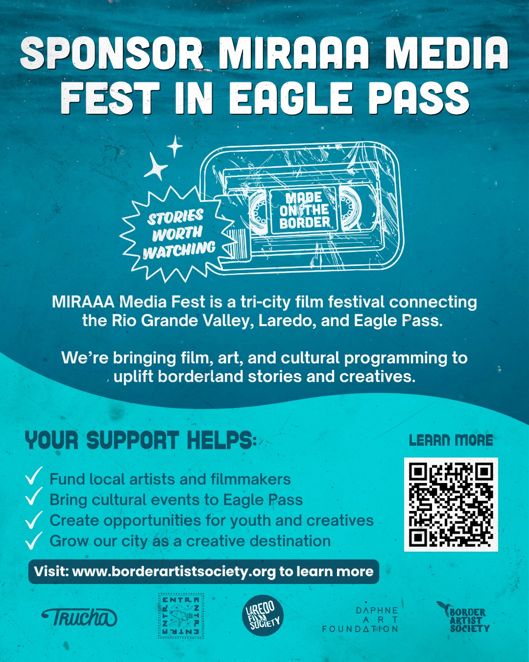 We’re not just hosting a film festival. We’re building something bigger for our community.
MIRAAA Media Fest is bringing film, art, and culture to Eagle Pass, connecting us with creatives across the Rio Grande Valley and Laredo.
This is your chance to be part of it.
As a sponsor, you’re directly investing in:
- Local artists and filmmakers
- Creative opportunities for our community
- Cultural events that bring people together
- Growing Eagle Pass as a destination for the arts
Your support helps us create real impact right here at home.
We have sponsorship levels for businesses, leaders, and community supporters who want to be part of this movement.
Ready to support?
Click the link to learn more and view our sponsorship packages.
https://www.borderartistsociety.org/miraaa-media-fest
You can contact us at borderartistsociety@gmail.com to discuss your sponsorship.
Don't want to be a sponsor and just donate what you can? Every donation is appreciated:
https://givebutter.com/miraaa-film-fest-hditsc
Let’s build something meaningful together.