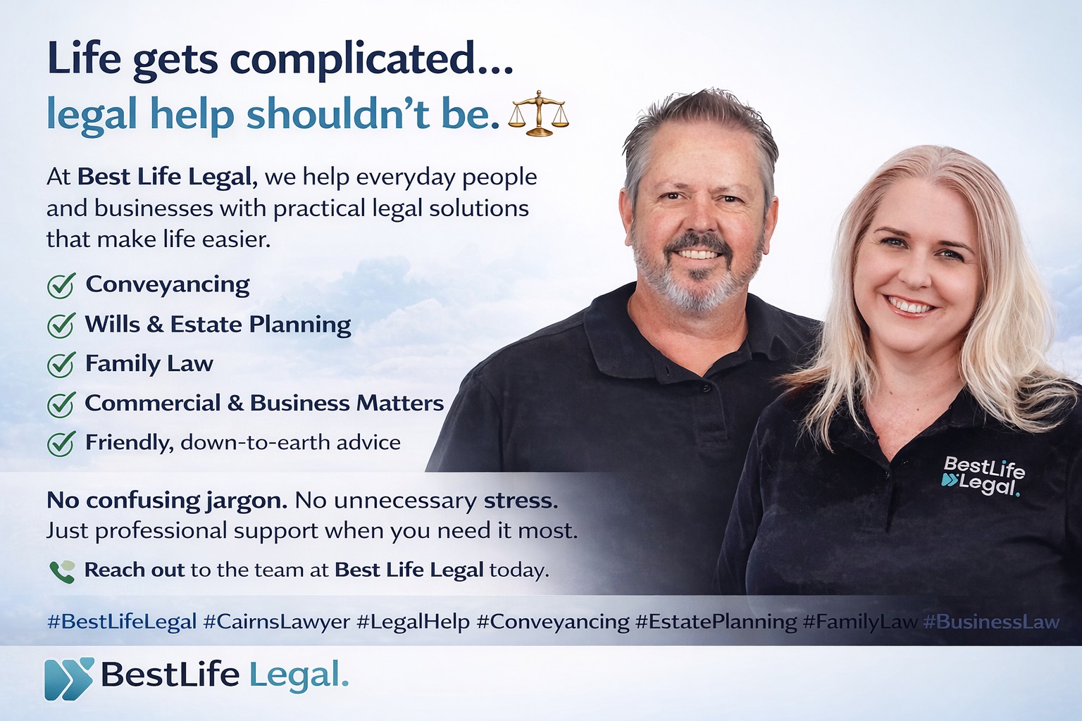 Life gets complicated… legal help shouldn’t be. ⚖️
At Best Life Legal, we help everyday people and businesses with practical legal solutions that make life easier.
✔️ Conveyancing
✔️ Wills & Estate Planning
✔️ Family Law
✔️ Commercial & Business Matters
✔️ Friendly, down-to-earth advice
No confusing jargon. No unnecessary stress. Just professional support when you need it most.
📞 Reach out to the team at Best Life Legal today.
#BestLifeLegal #CairnsLawyer #LegalHelp #Conveyancing #EstatePlanning #FamilyLaw #BusinessLaw