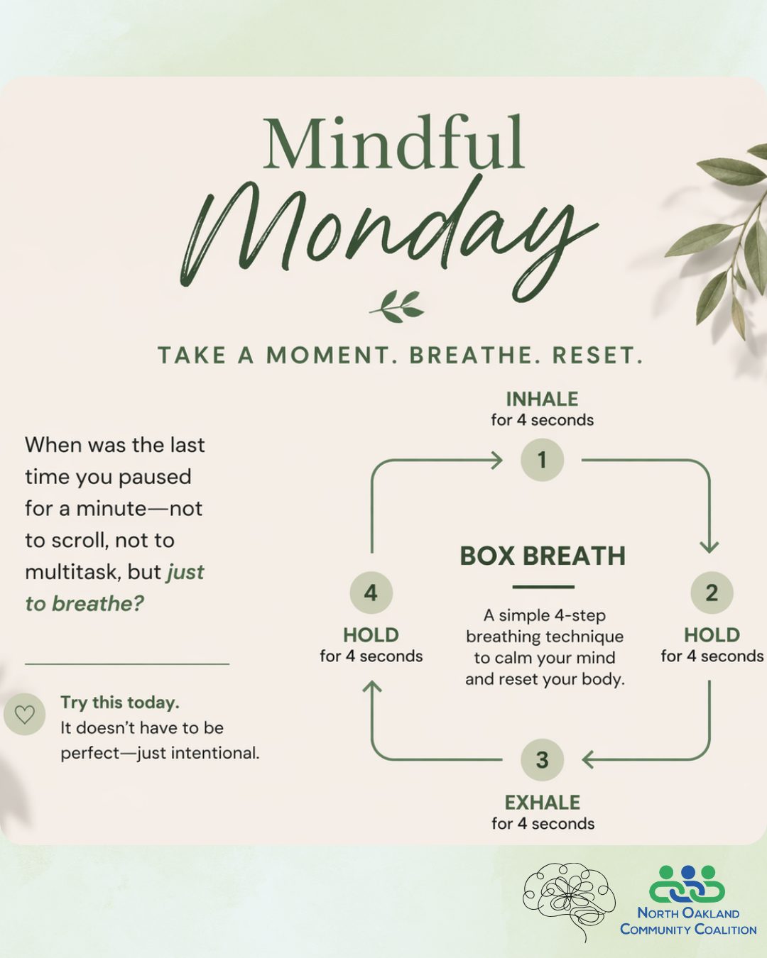 🌿 Mindful Monday
When was the last time you paused… just to breathe?
Have you ever tried box breathing? ⬆️
Give it a try today—it’s a quick, simple way to reset.
How do you take a moment for yourself? ⬇️
#MindfulMonday #Reset #MentalWellness #NOCC